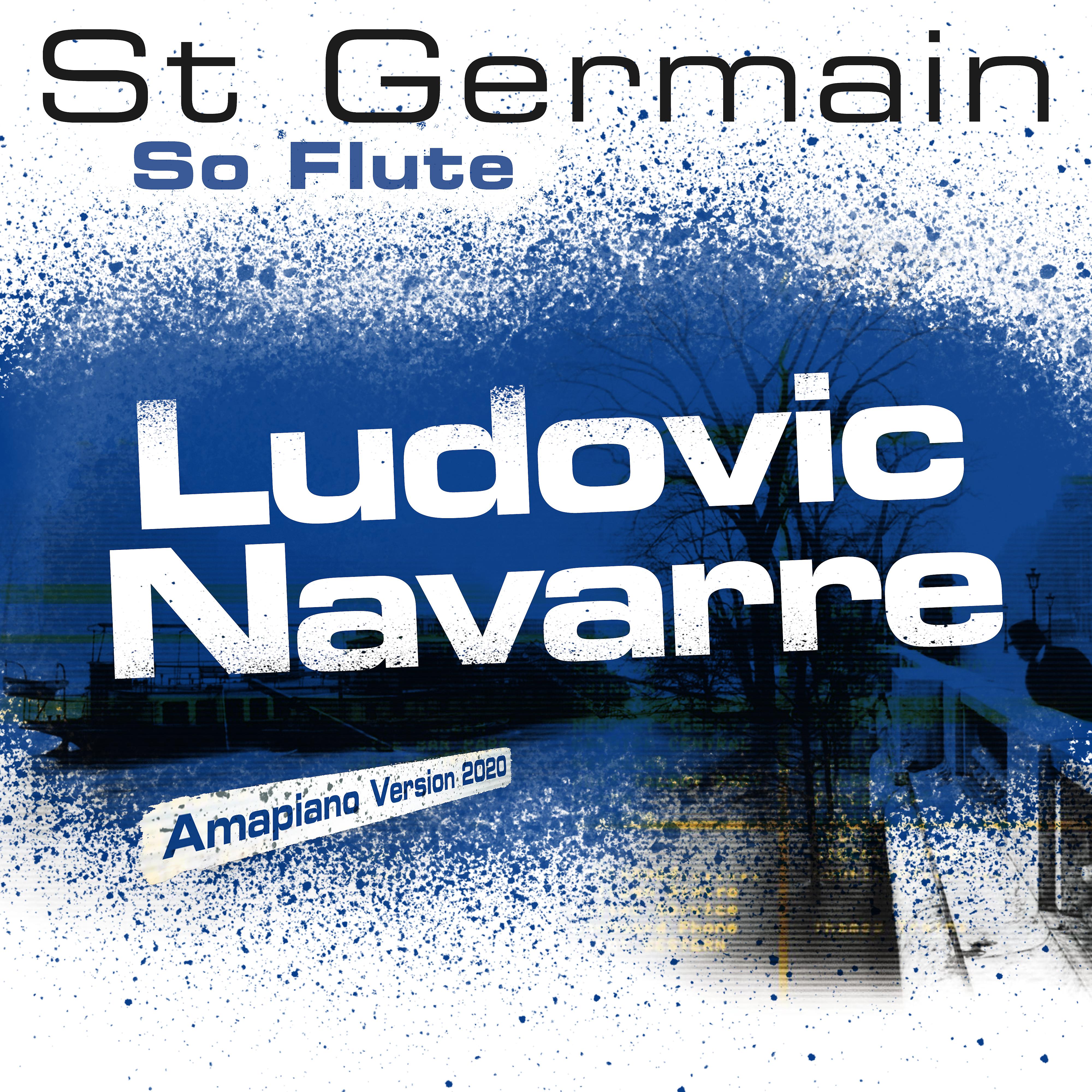 Постер альбома So Flute (Ludovic Navarre Amapiano Version 2020)