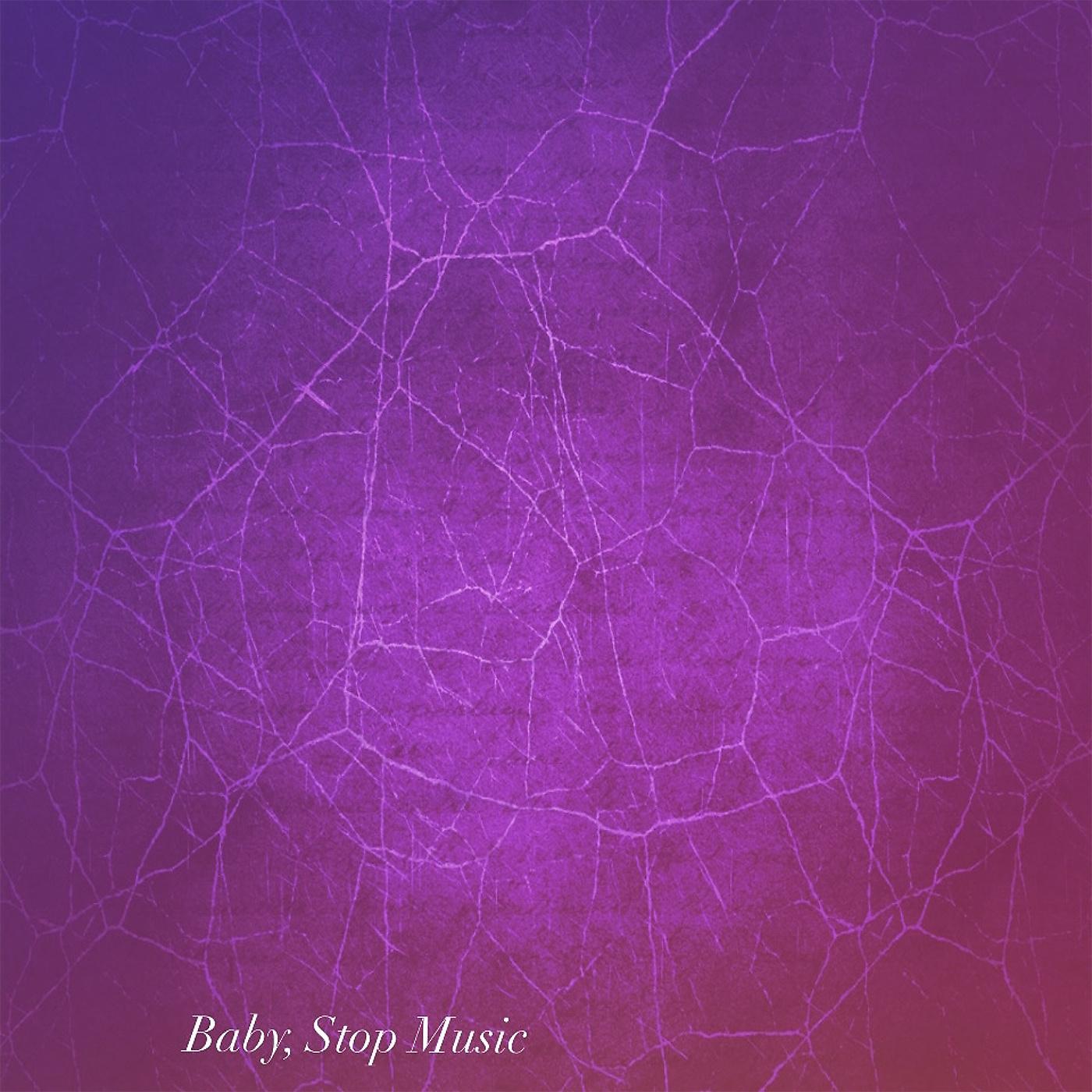 Постер альбома Baby, Stop Music