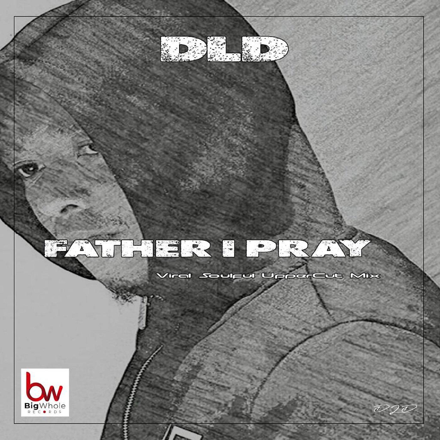Постер альбома Father I Pray