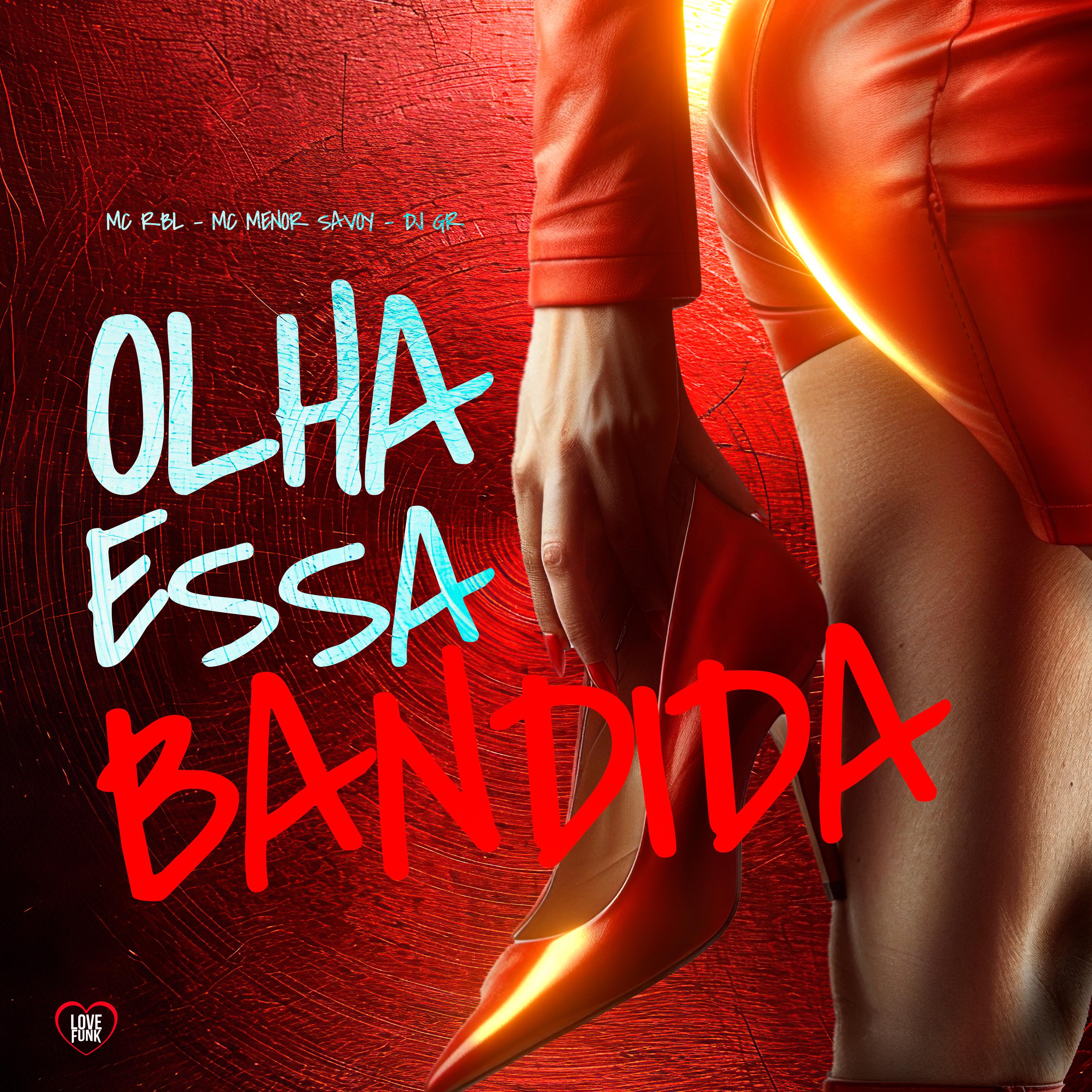 Постер альбома Olha Essa Bandida