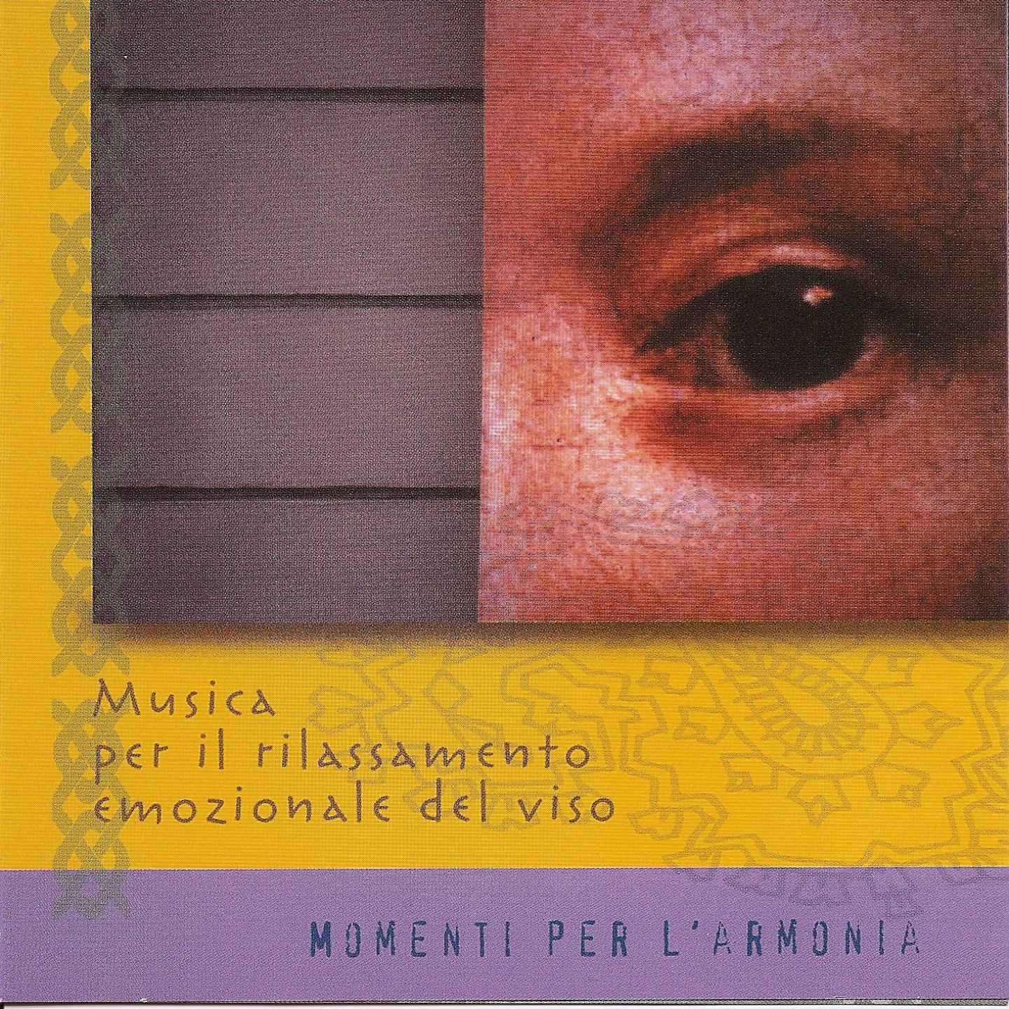 Постер альбома Momenti Per L'armonia - La Musica Per Il Rilassamento Emozionale Del Viso