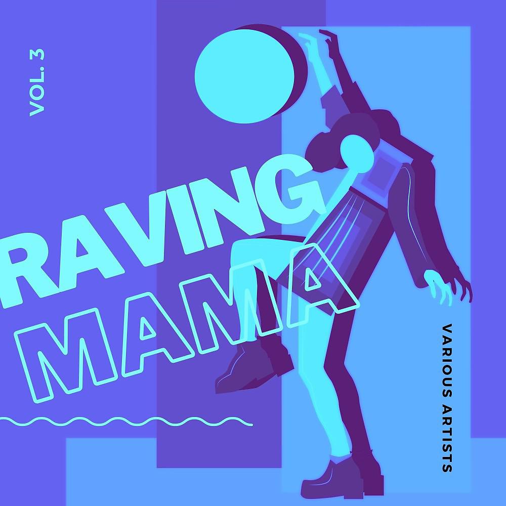 Постер альбома Raving Mama, Vol. 3