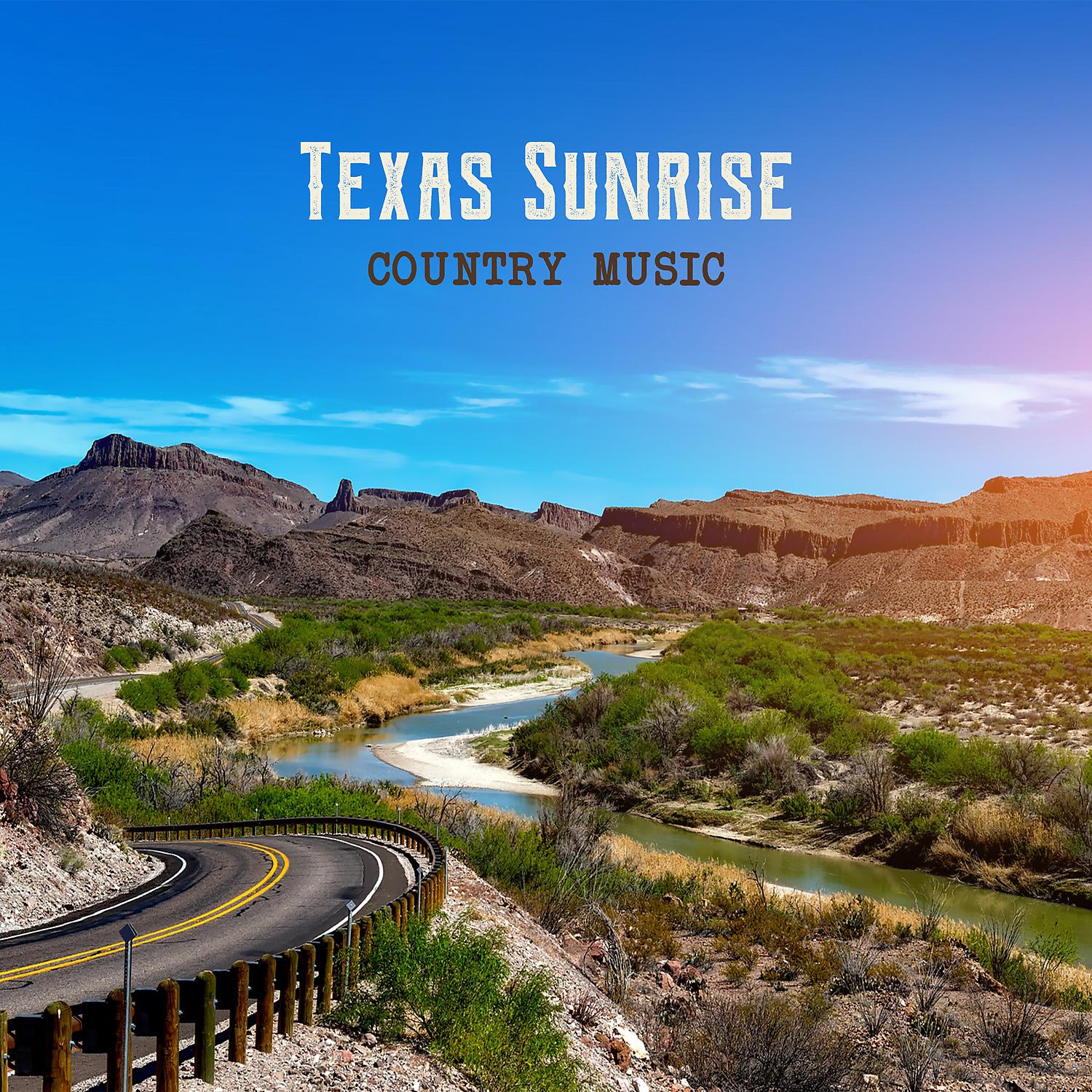 Постер альбома Texas Sunrise: Country Music, Rhythmic Sounds for Good Day
