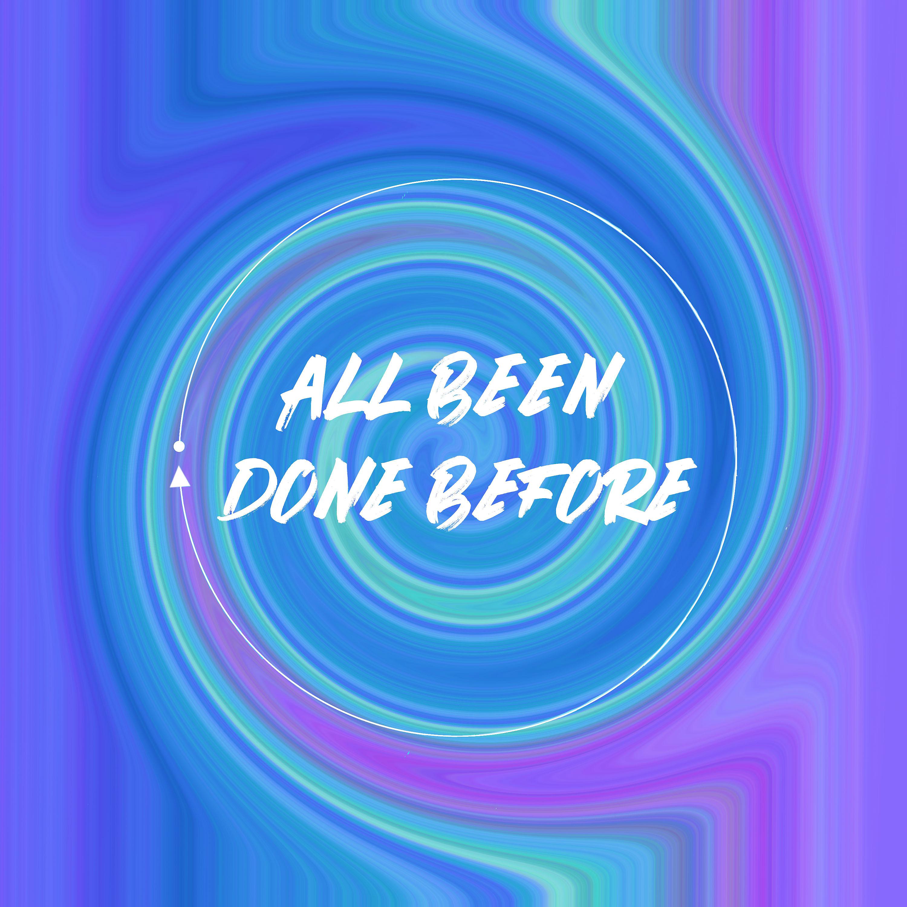 Постер альбома All Been Done Before