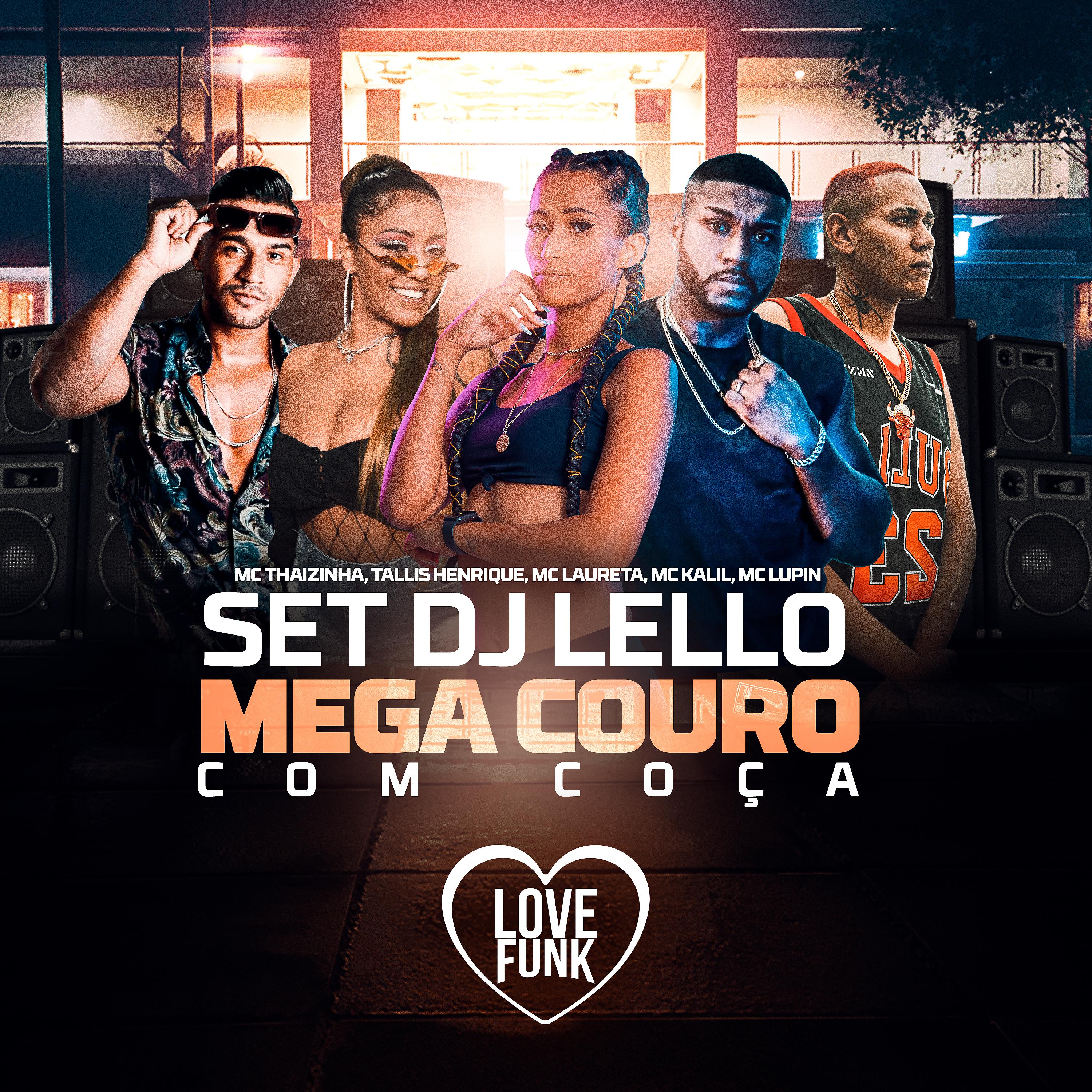 Постер альбома Set Dj Lello Mega Couro Com Coça