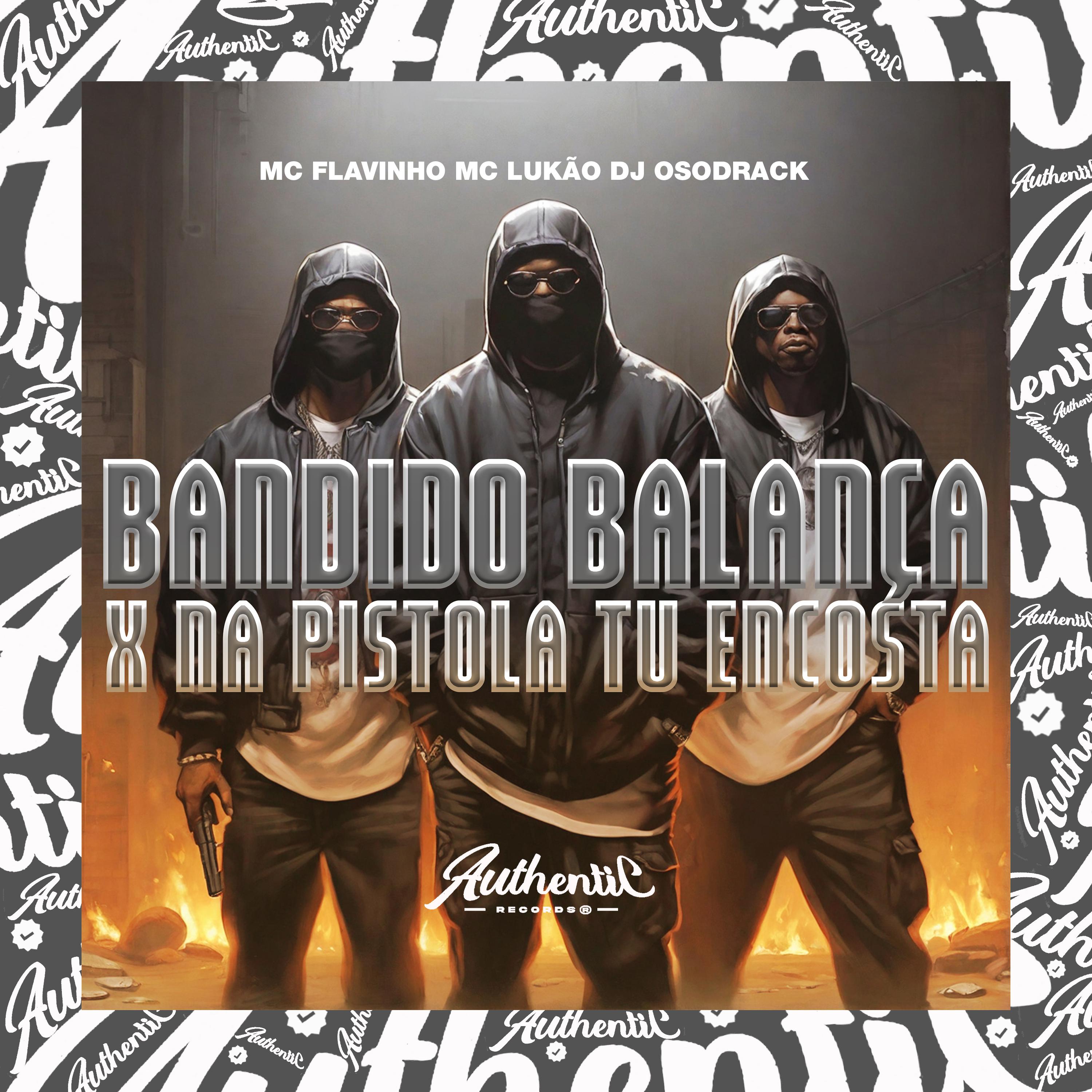 Постер альбома Bandido Balança X na Pistola Tu Encosta