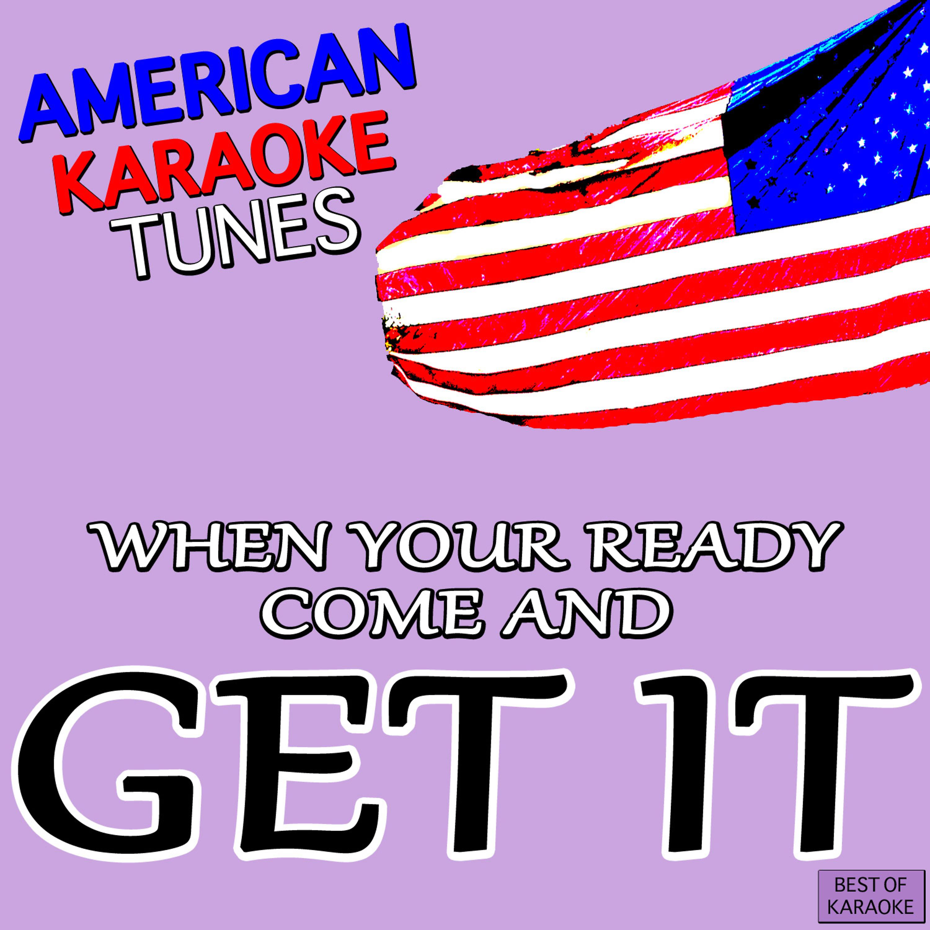 Постер альбома When Your Ready Come and Get It Best of Karaoke