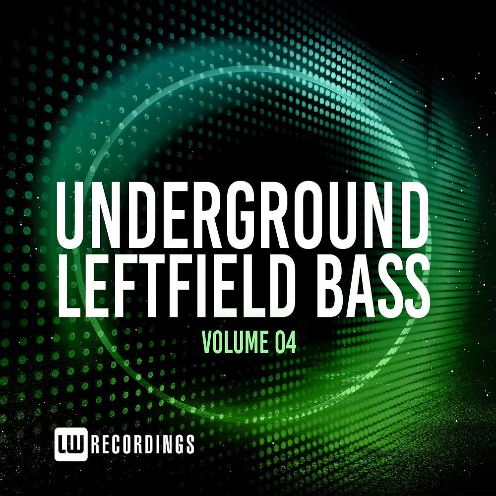 Постер альбома Underground Leftfield Bass, Vol. 04