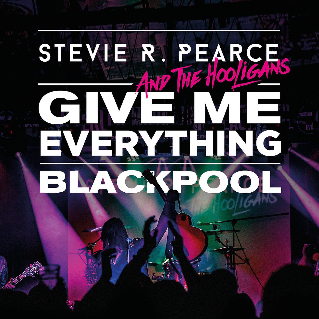 Постер альбома Give Me Everything: Live in Blackpool