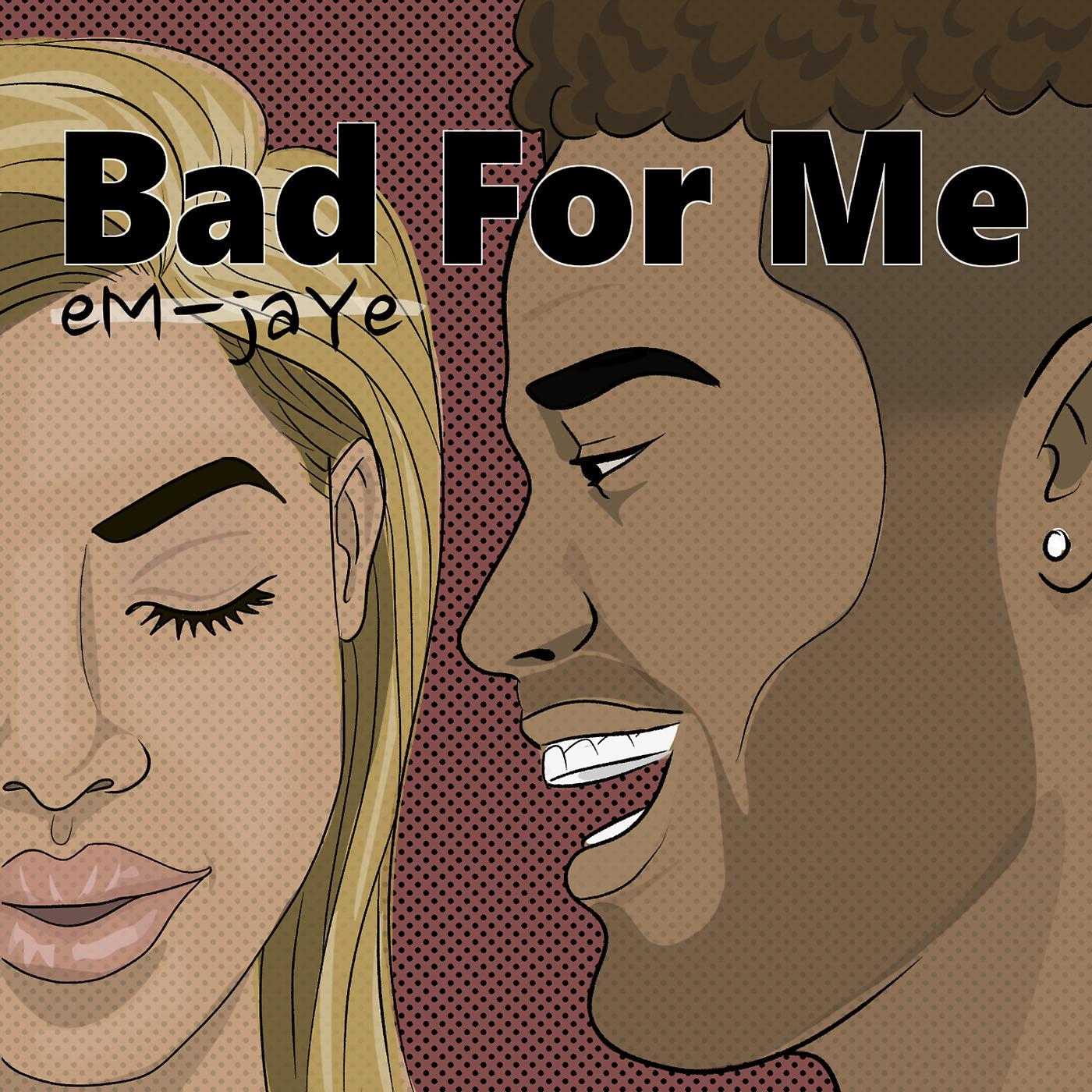 Постер альбома Bad for Me