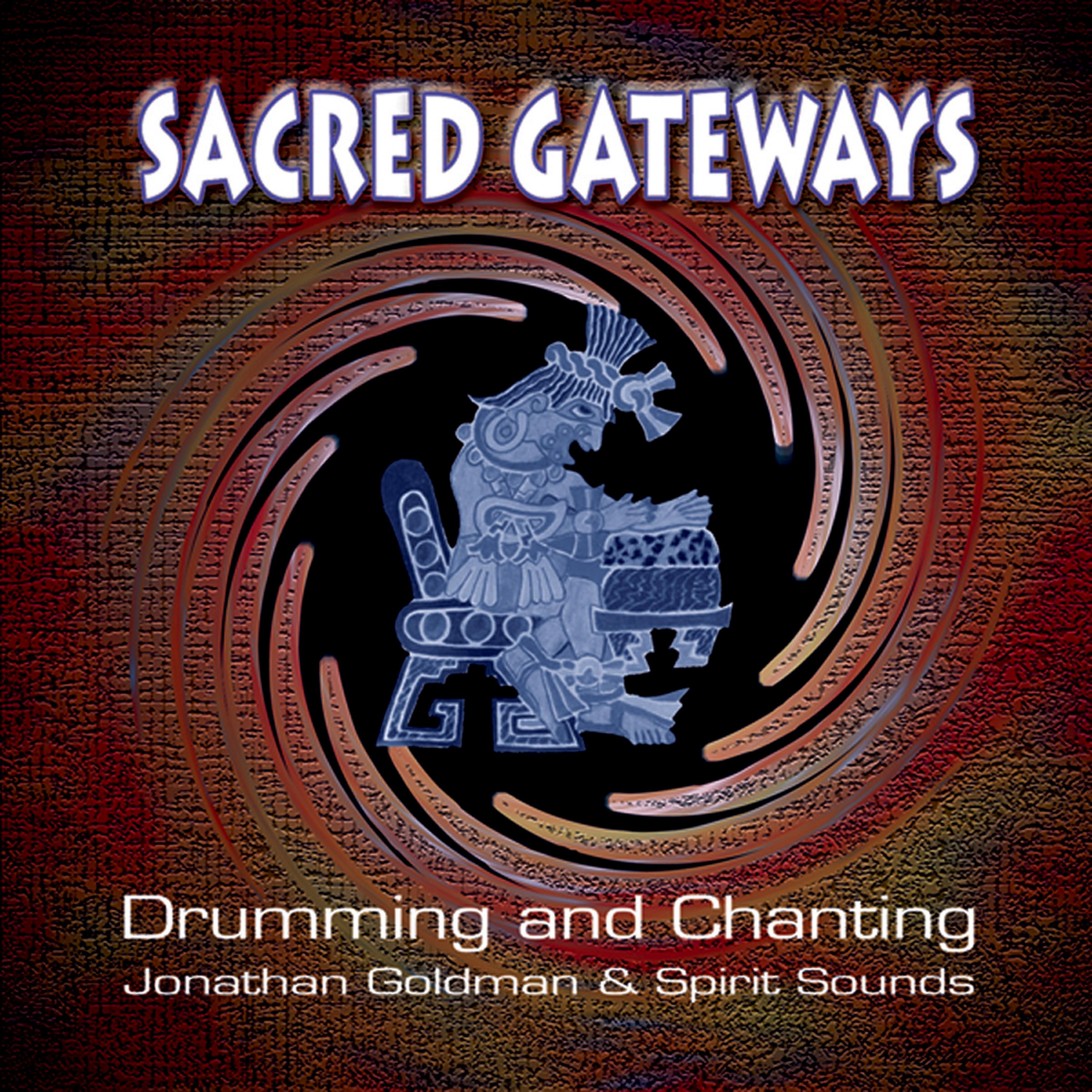 Постер альбома Sacred Gateways: Drumming and Chanting