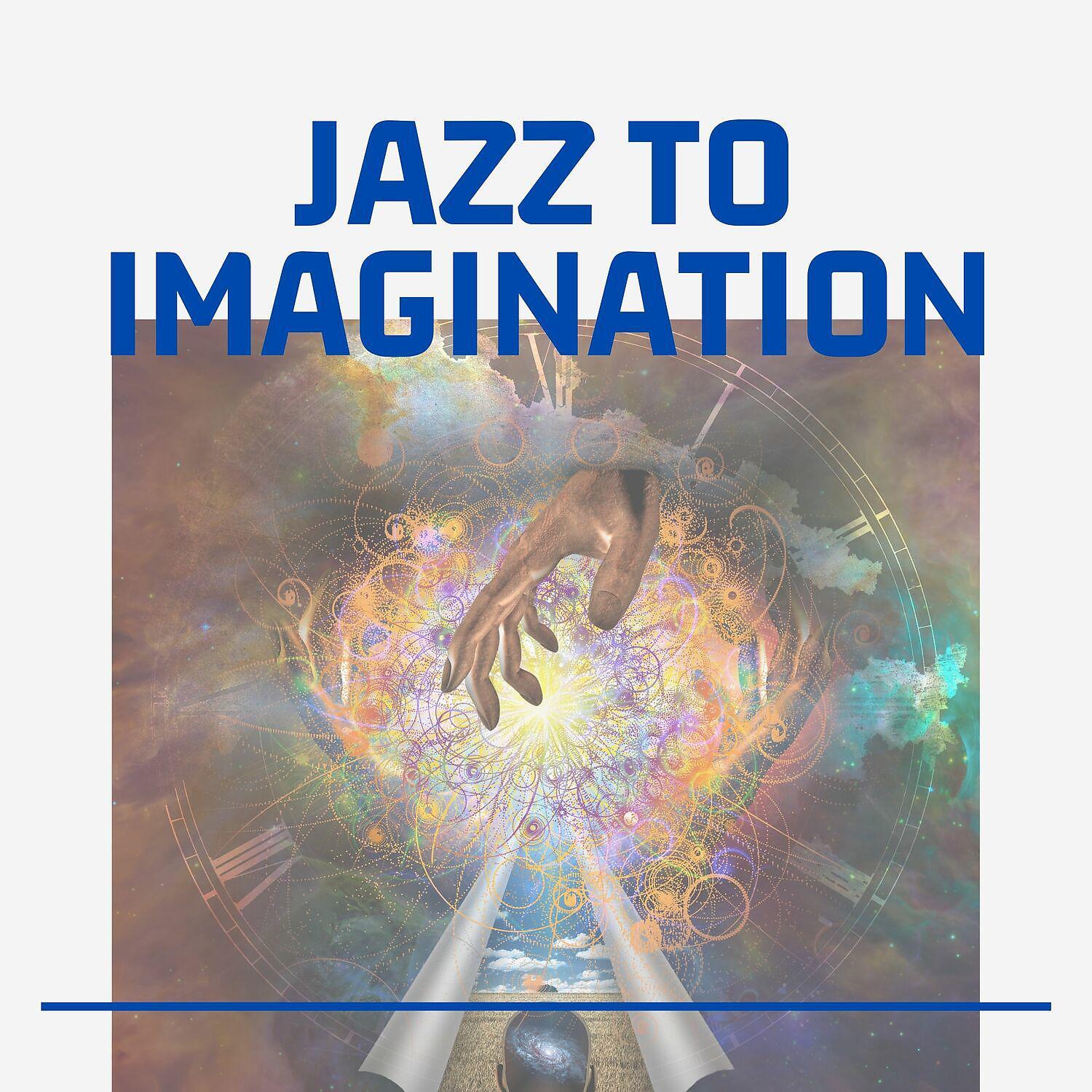 Постер альбома Jazz To Imagination