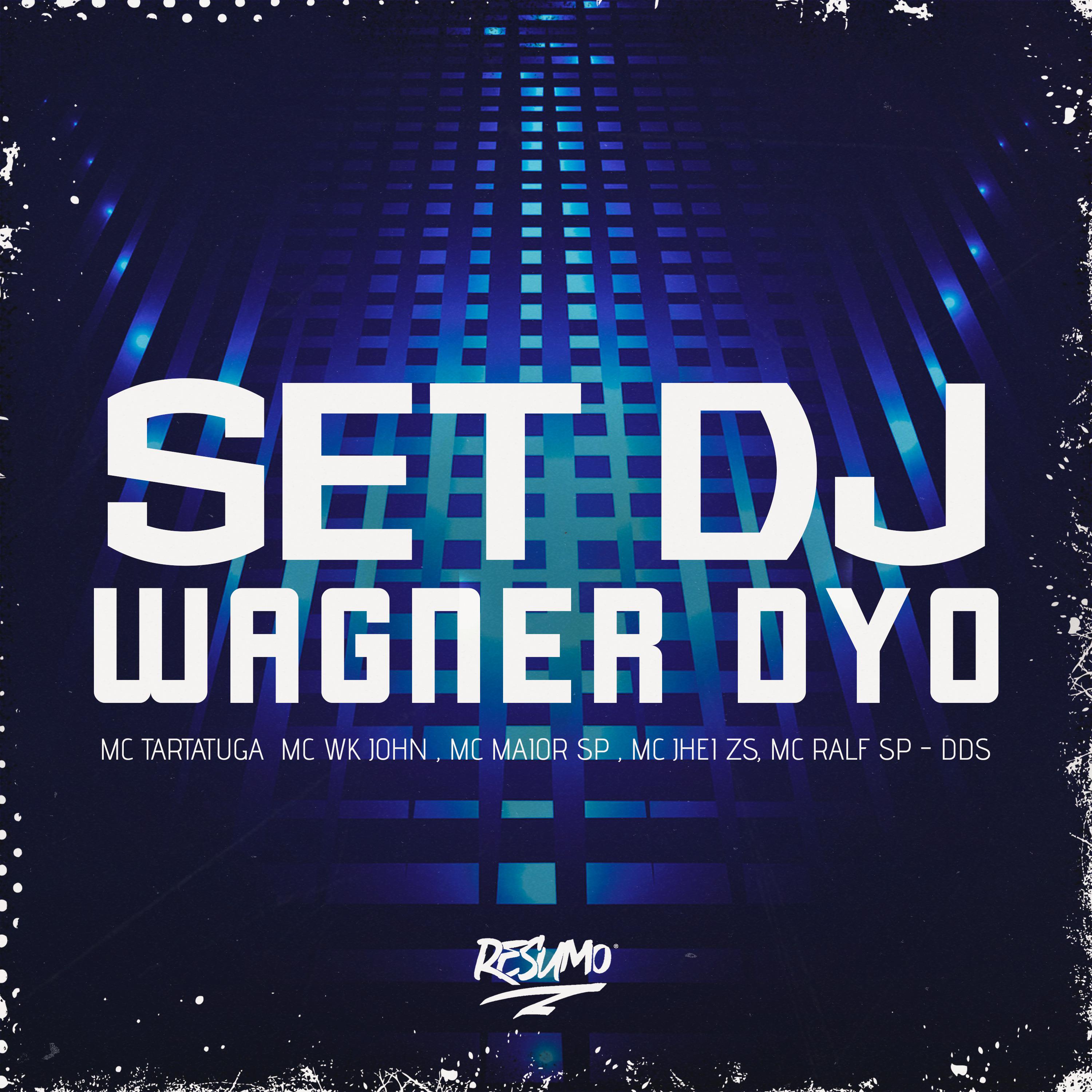 Постер альбома Set Dj Wagner Dyo