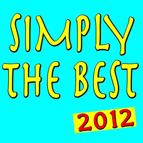 Постер альбома Simply the Best 2012