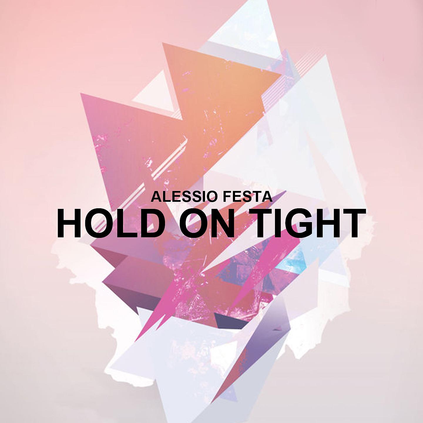 Постер альбома Hold On Tight
