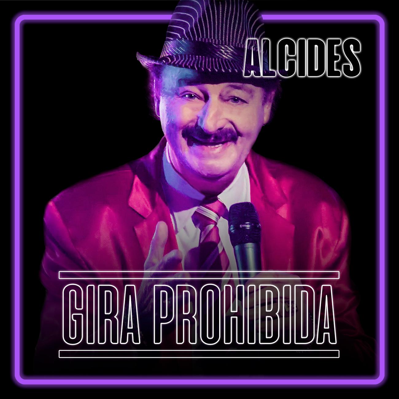 Постер альбома GIRA PROHIBIDA #4: ALCIDES