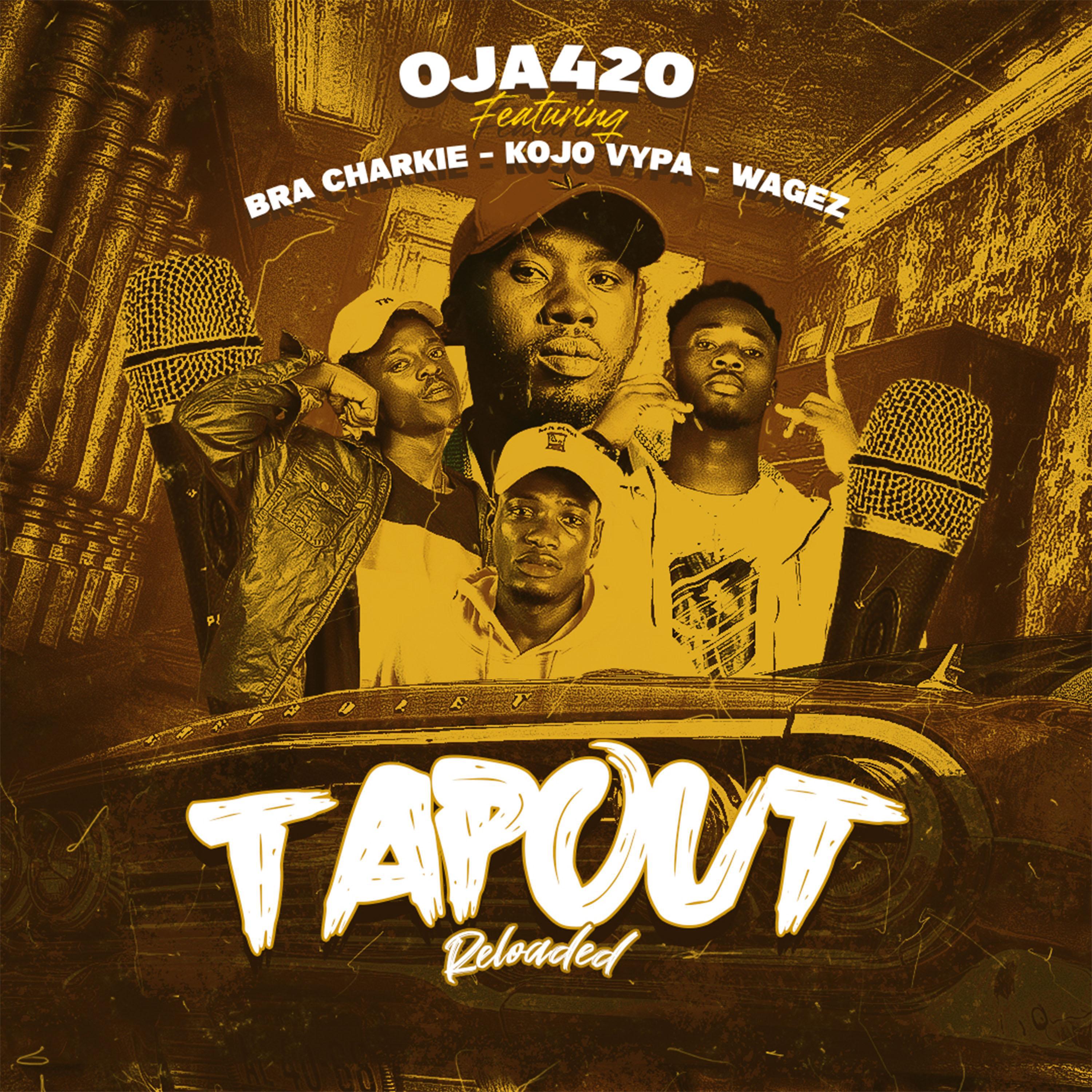 Постер альбома Tapout Reloaded (feat. Bra Charkie,Kojo Vypa & Wagez)