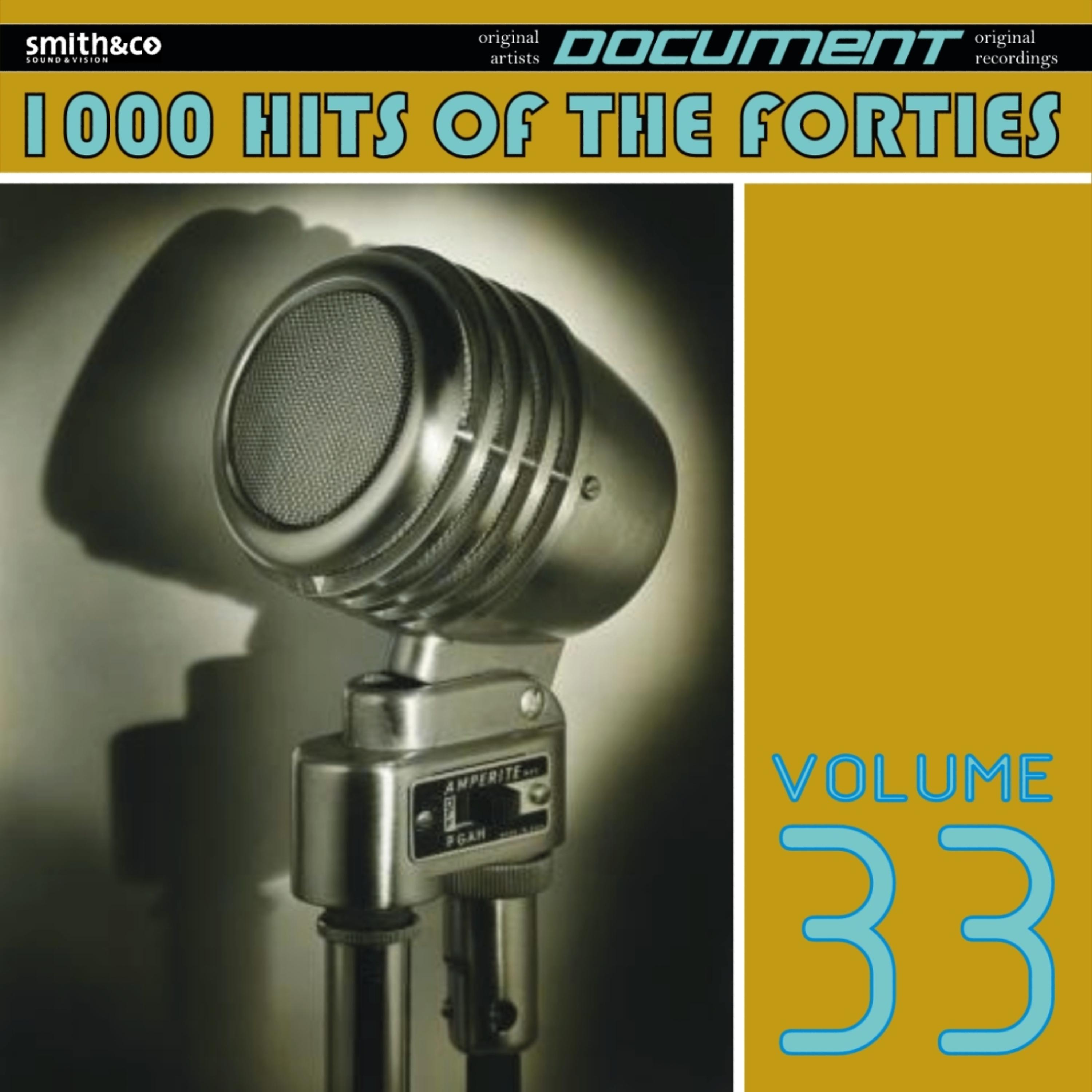 Постер альбома 1000 Hits of the Forties, Vol. 33