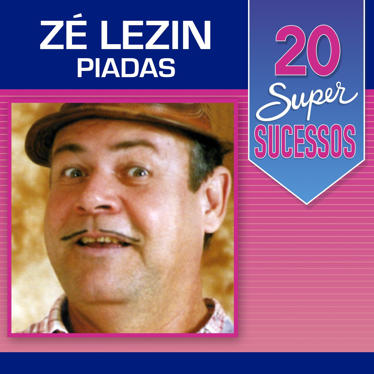 Постер альбома 20 Super Sucessos: Zé Lezin