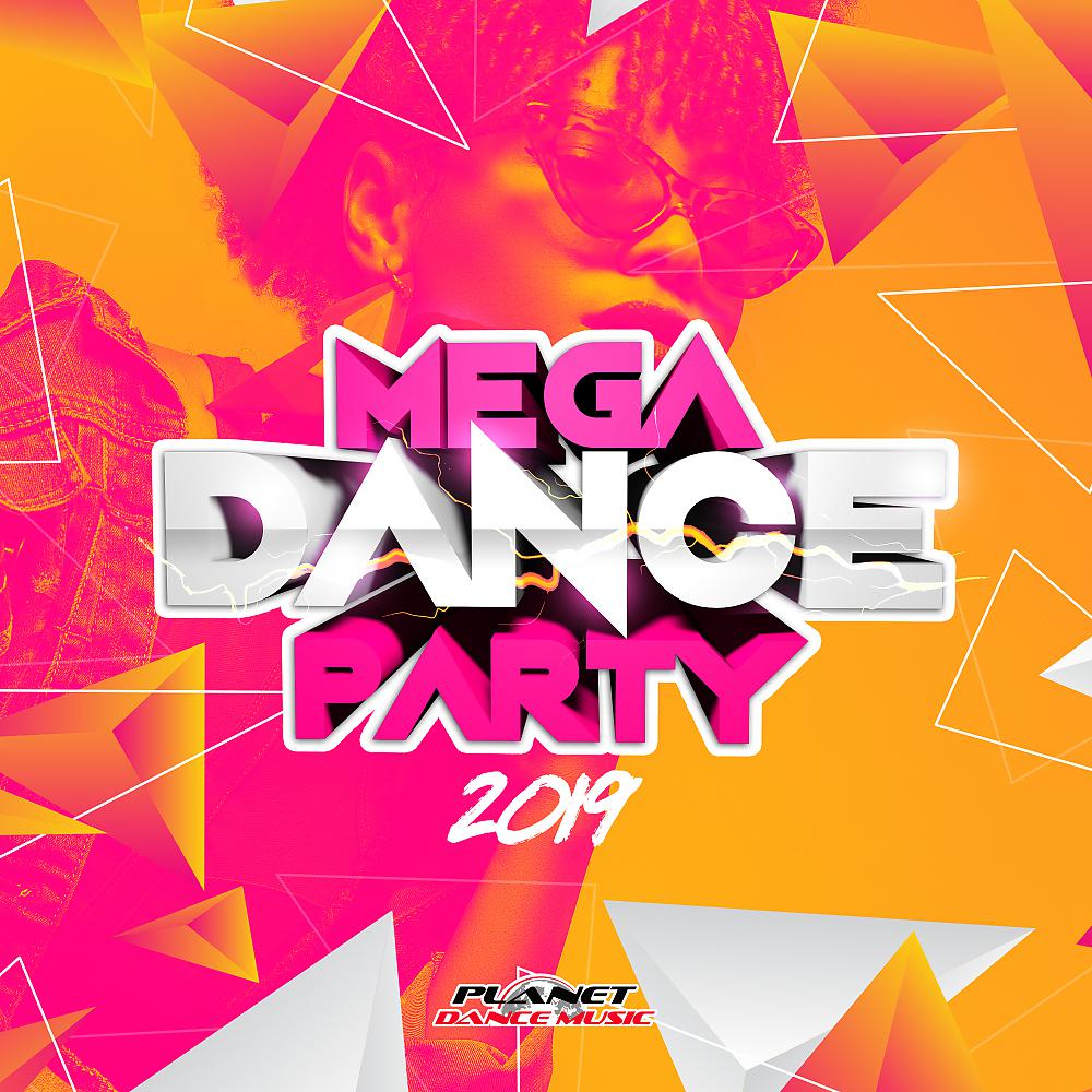 Постер альбома Mega Dance Party 2019