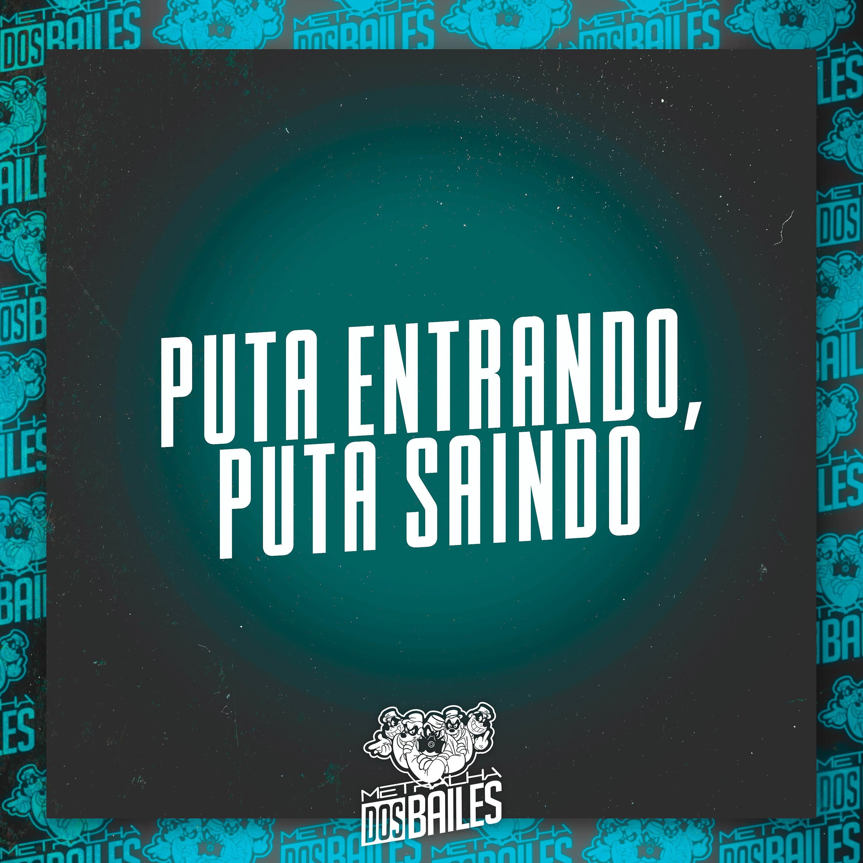 Постер альбома Puta Entrando, Puta Saindo