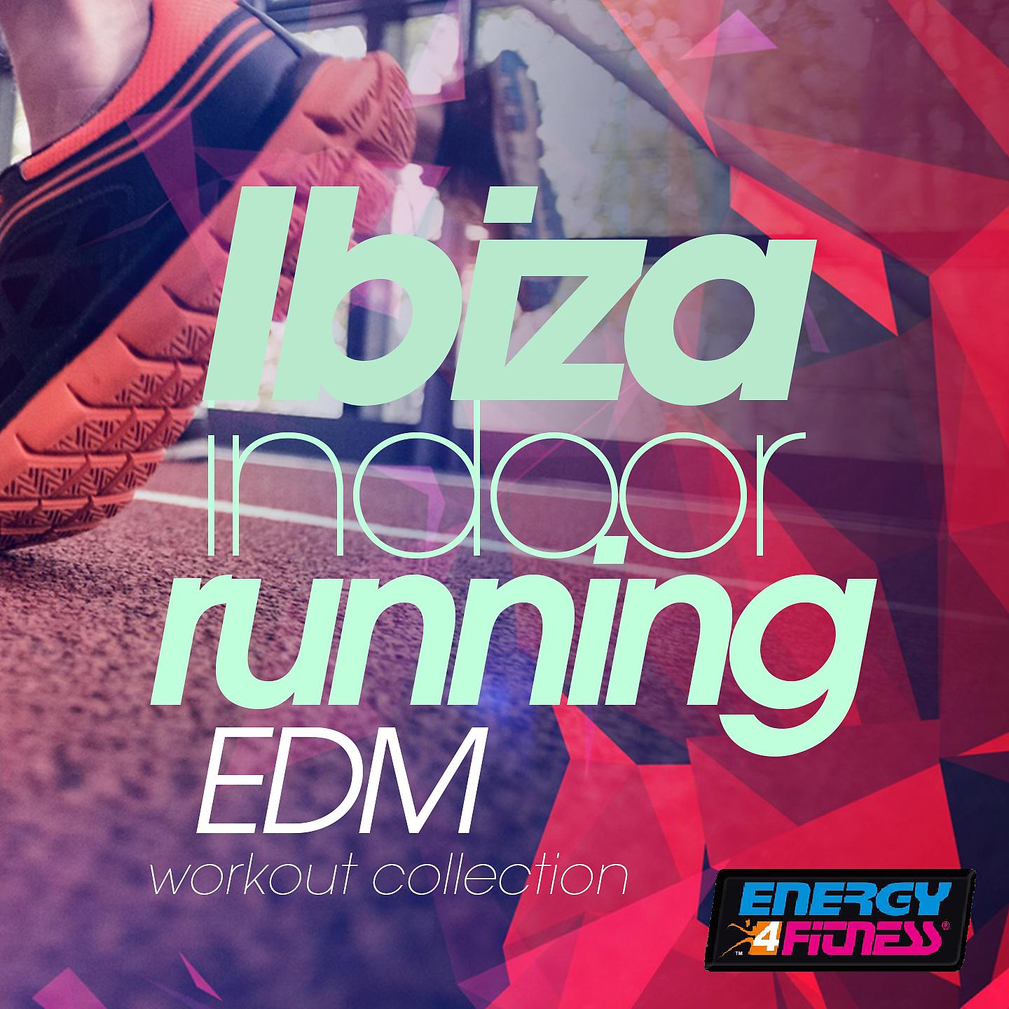 Постер альбома Ibiza Indoor Running Edm Workout Collection