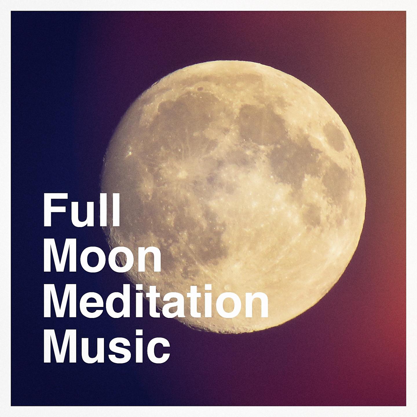 Постер альбома Full moon meditation music