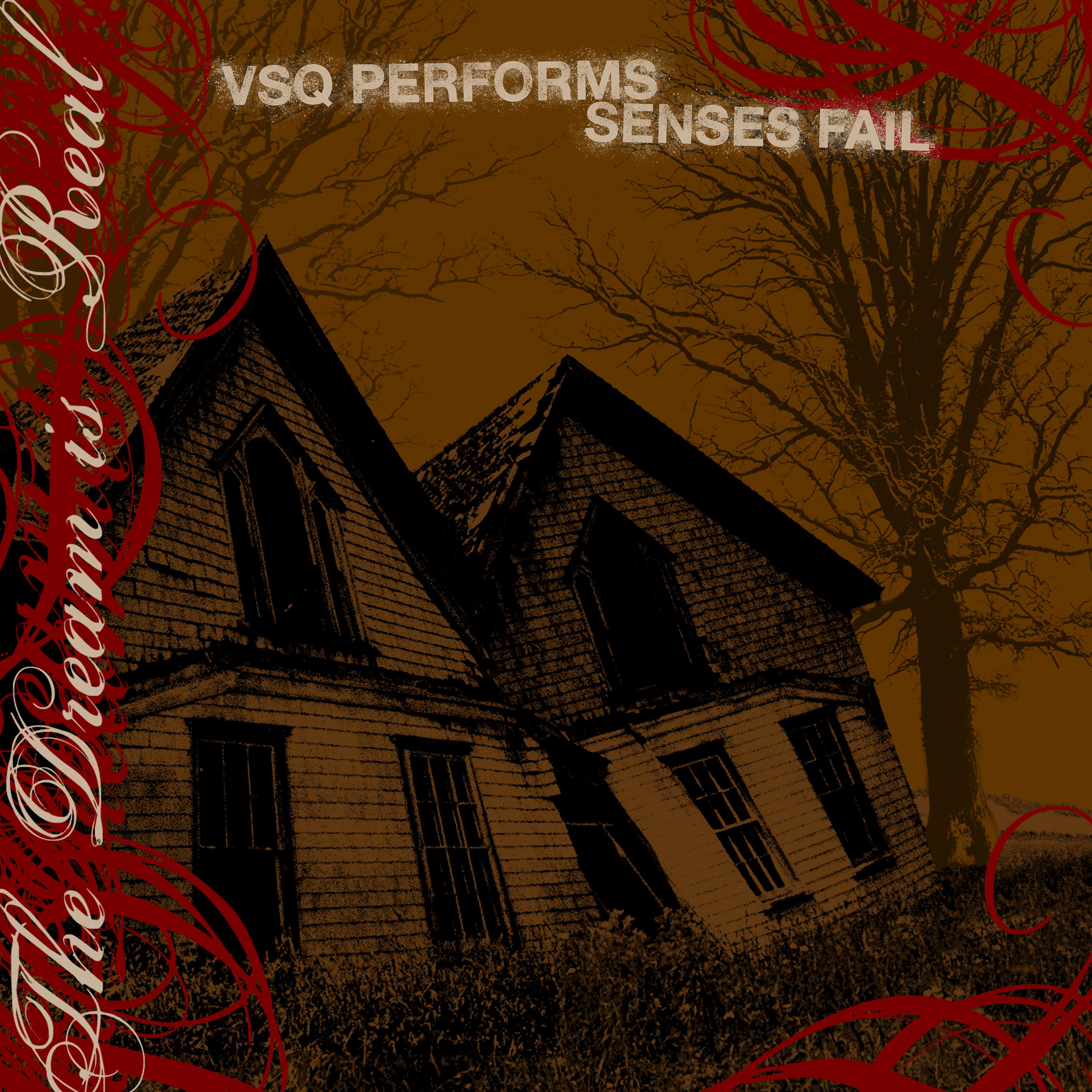 Постер альбома VSQ Performs Senses Fail: The Dream is Real
