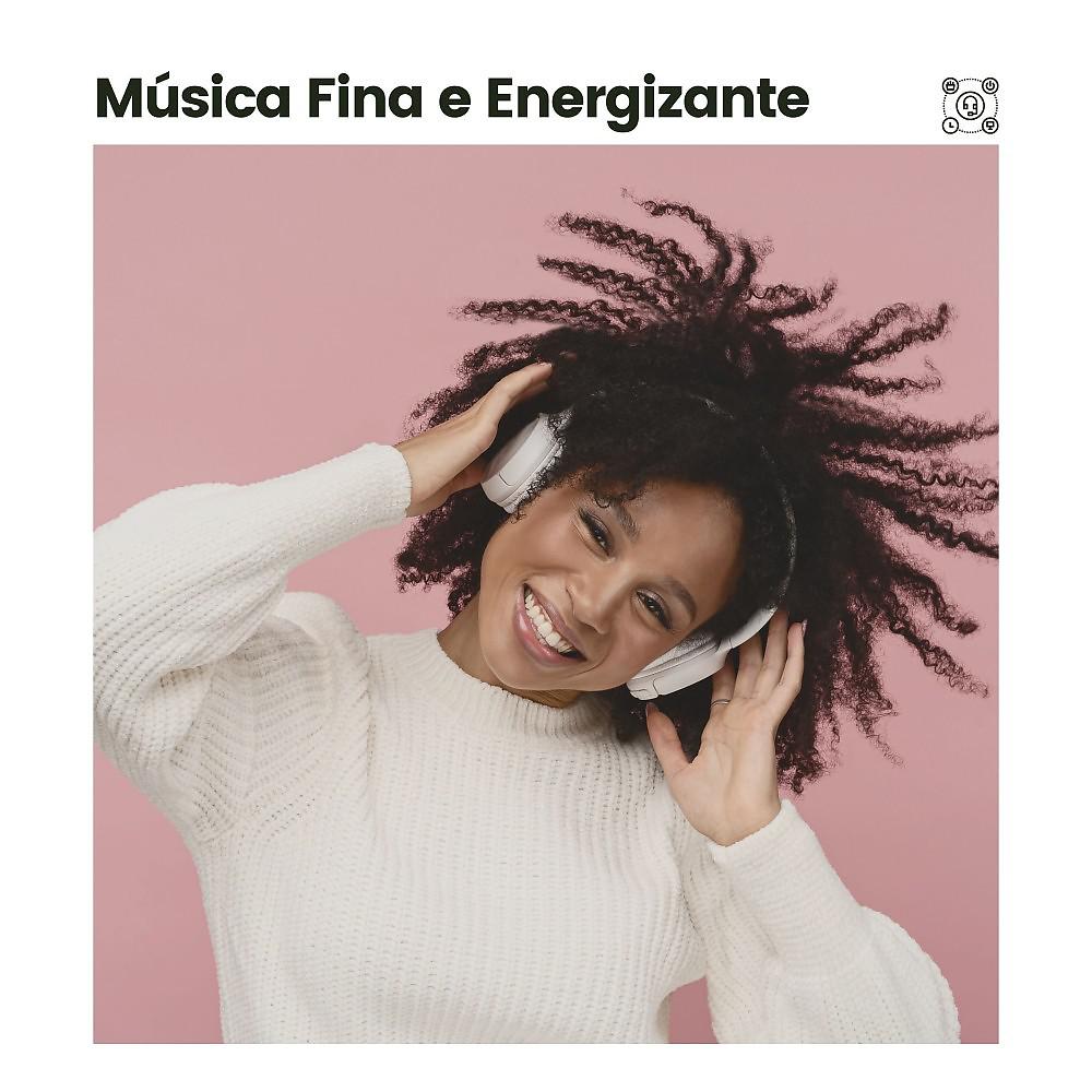 Постер альбома Música Fina e Energizante