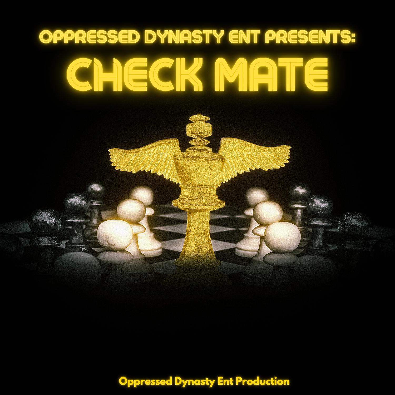 Постер альбома Oppressed Dynasty ENT Presents: Check Mate