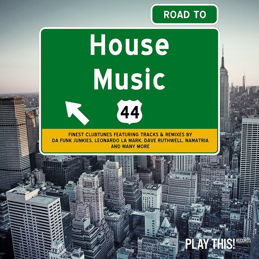 Постер альбома Road to House Music, Vol. 44