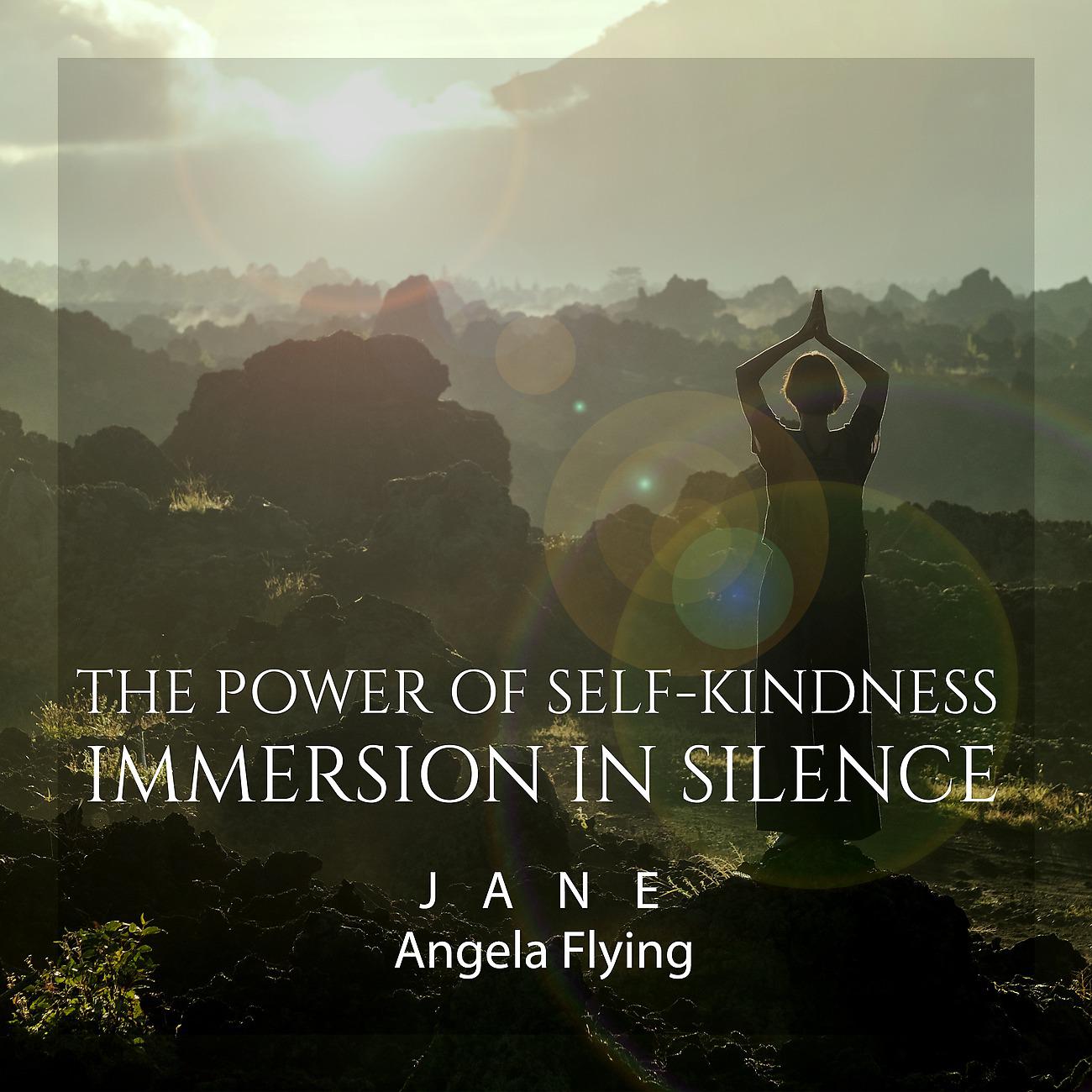 Постер альбома The Power of Self-Kindness - Immersion in Silence