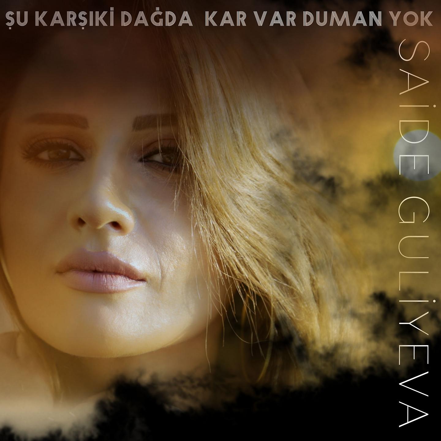 Постер альбома Şu Karşıki Dağda Kar Var Duman Yok