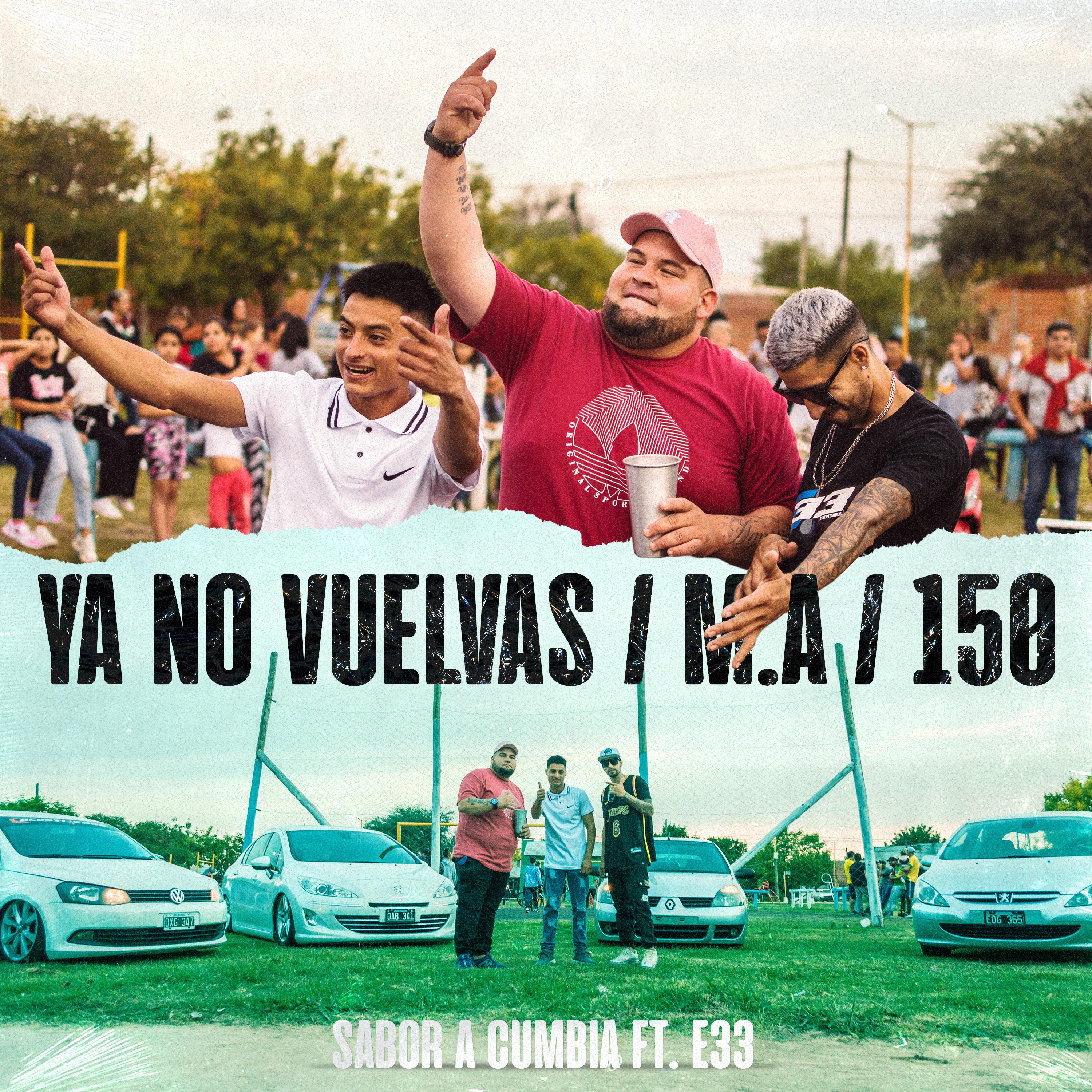 Постер альбома Ya No Vuelvas / M.A / 150