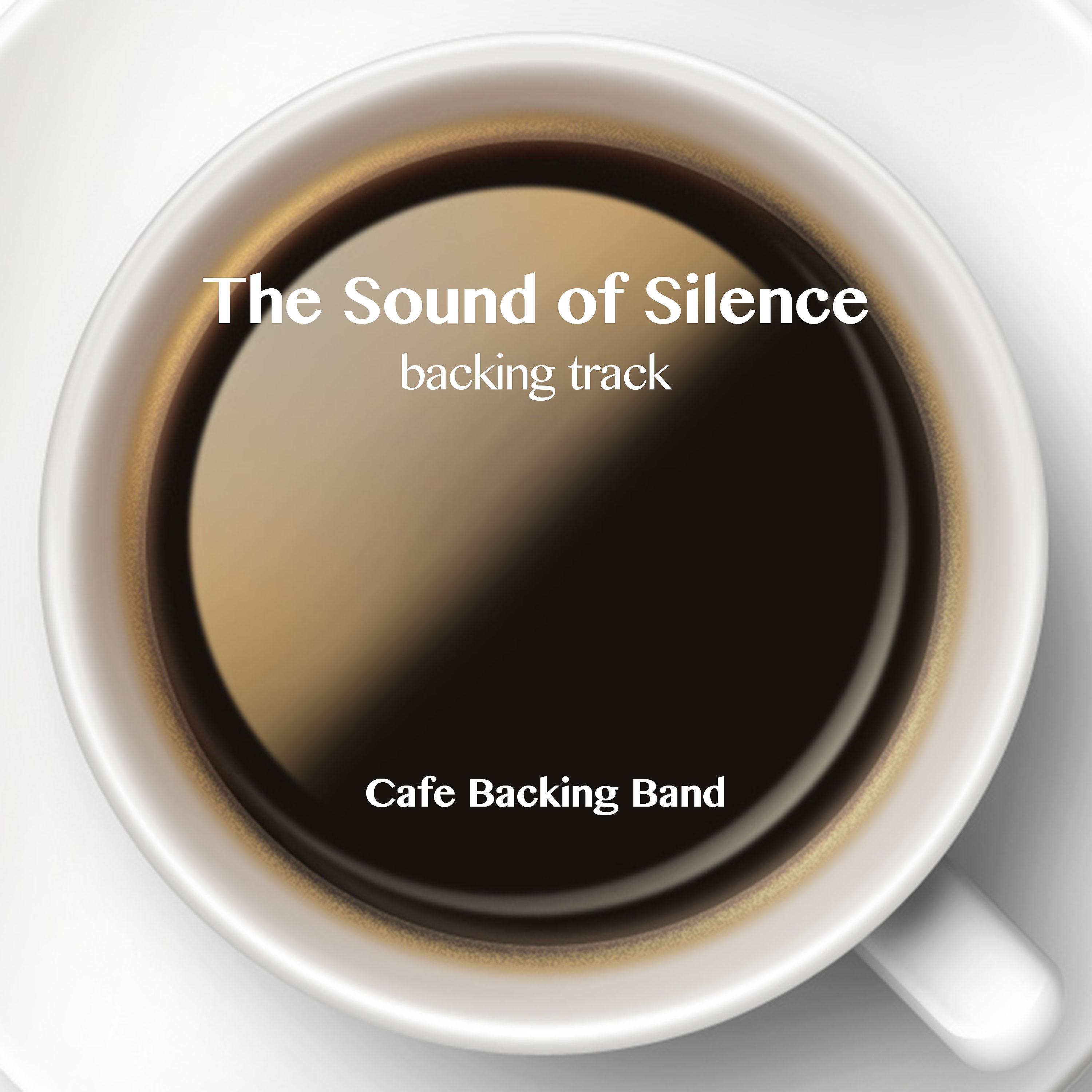 Постер альбома The Sound of Silence (Backing Track Instrumental Version)