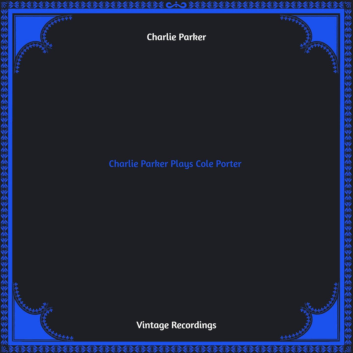 Постер альбома Charlie Parker Plays Cole Porter