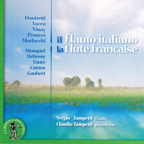 Постер альбома Donizetti, Vacca, Vinay, Pennesi, Morlacchi, Mouquet, Debussy, Faure, Camus, Gaubert: Il flauto Italiano (La flûte française)