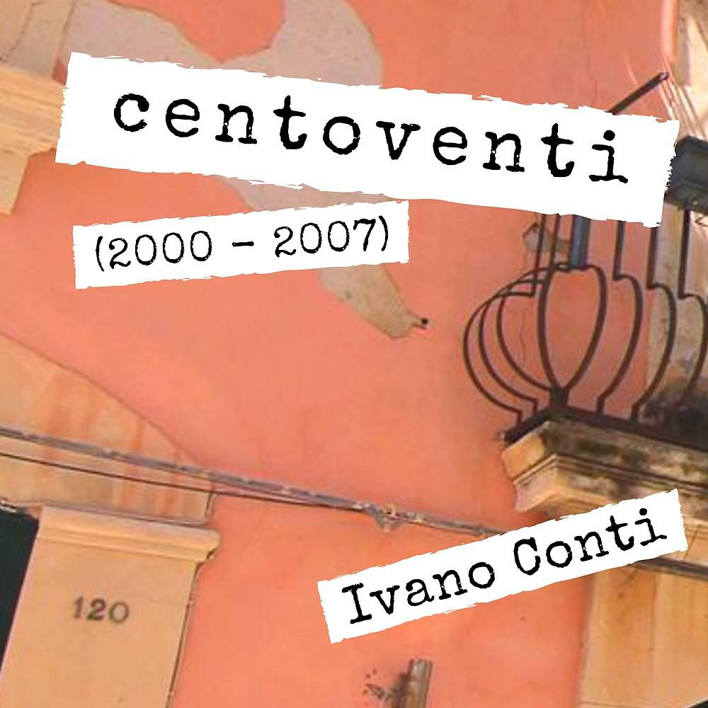 Постер альбома Centoventi (2000-2007)