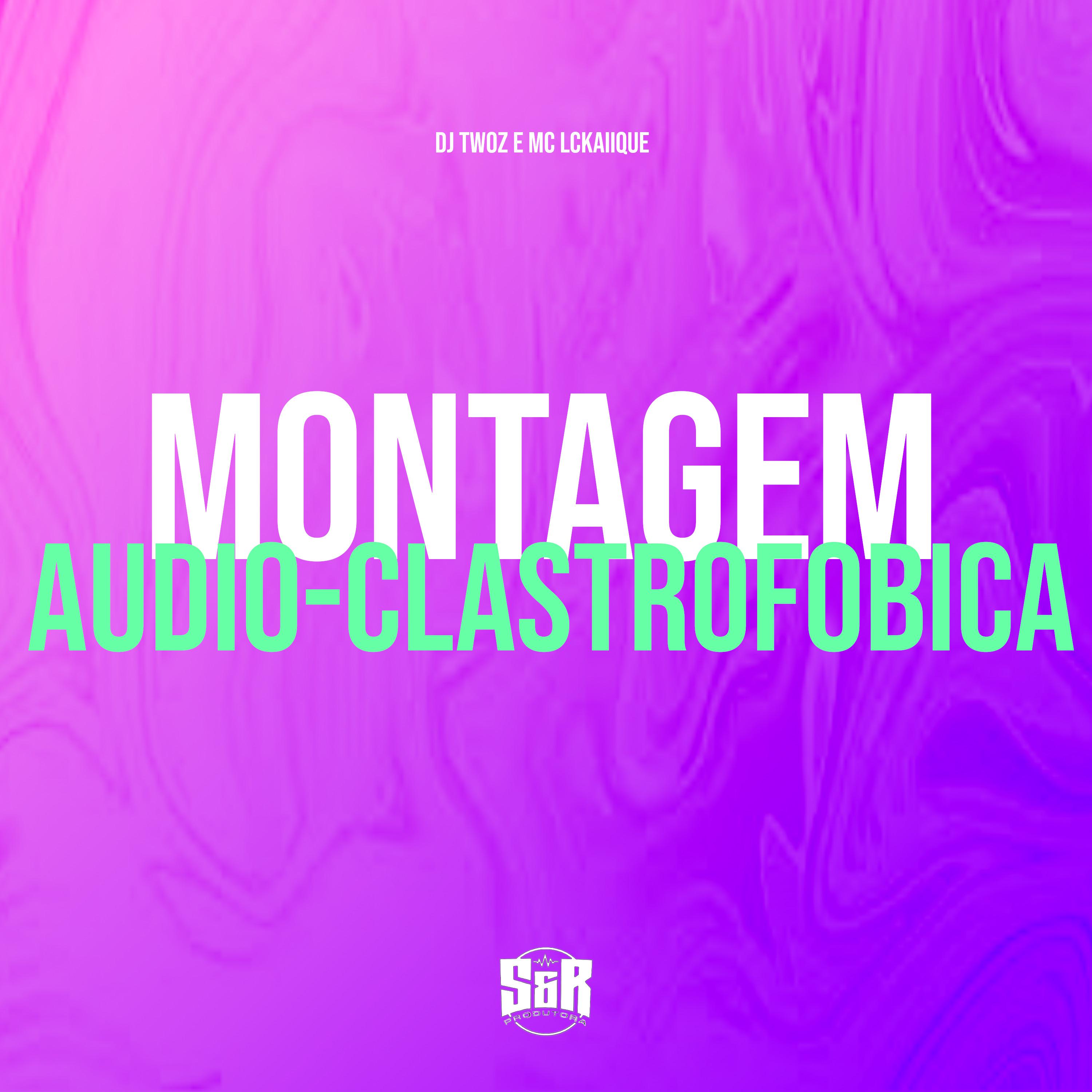 Постер альбома Montagem Audio-Clastrofobica 1.0