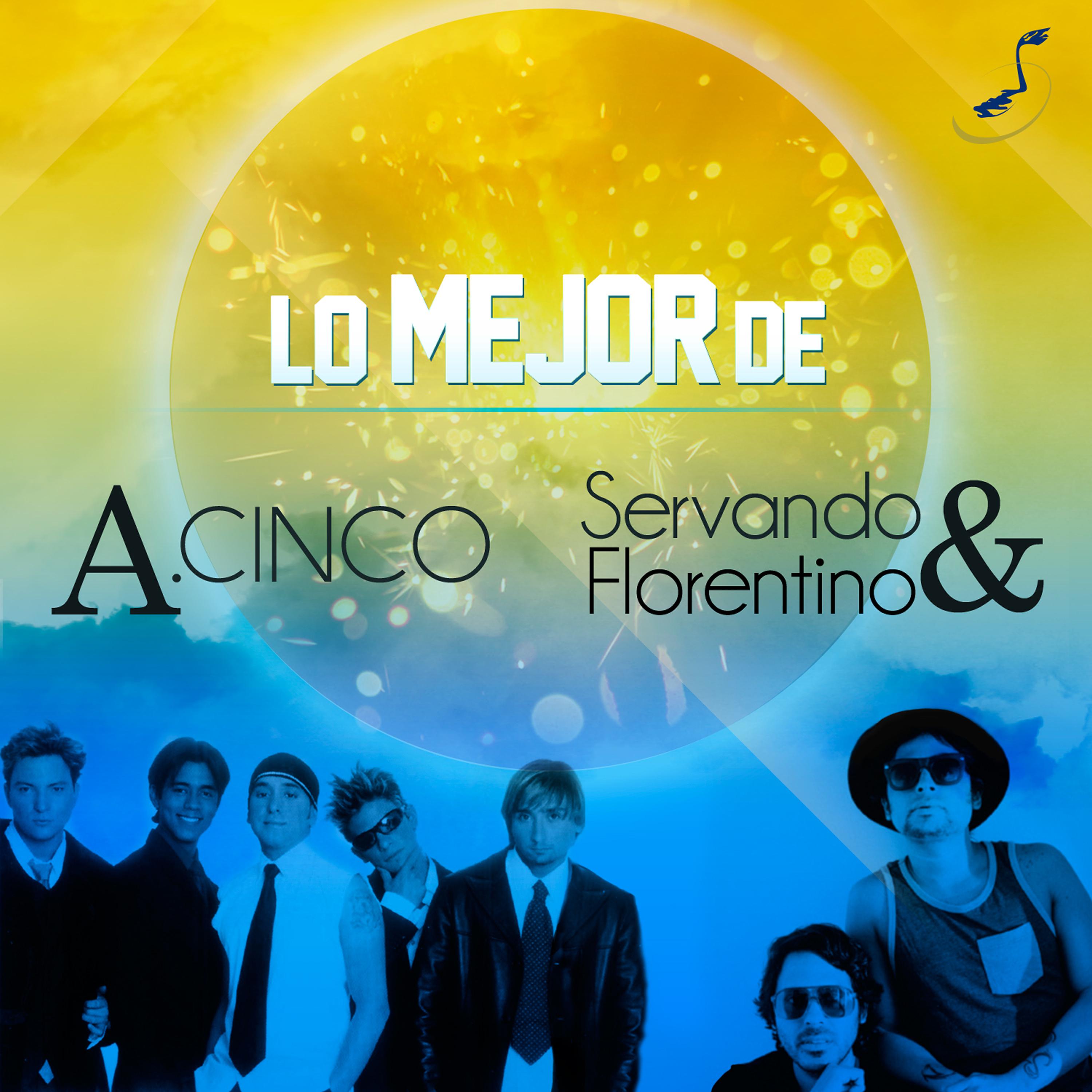 Постер альбома Lo Mejor de A.Cinco y Servando & Florentino