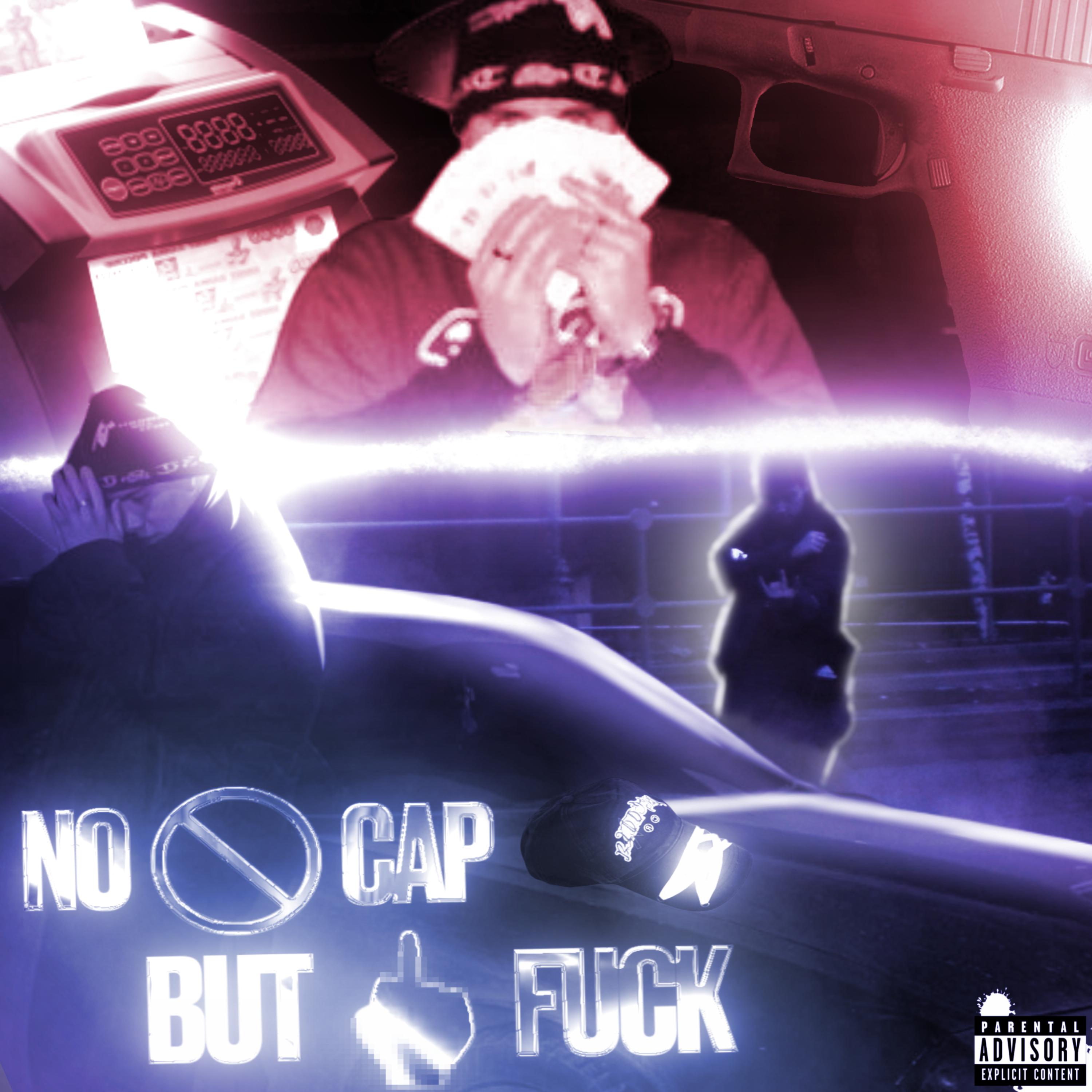 Постер альбома NO CAP BUT FUCK