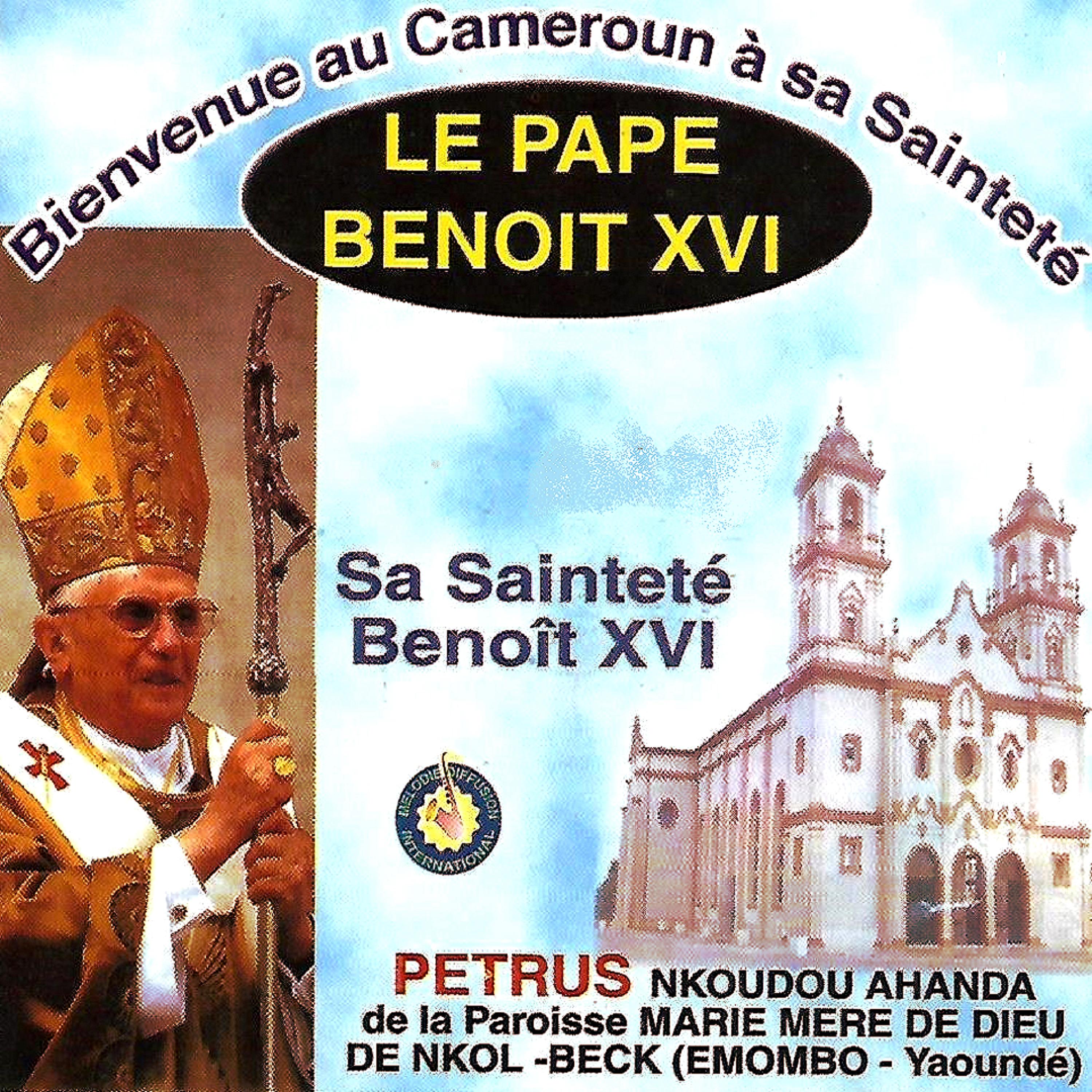 Постер альбома Bienvenue au Cameron à sa Sainteté Le Pape Benoit XVI