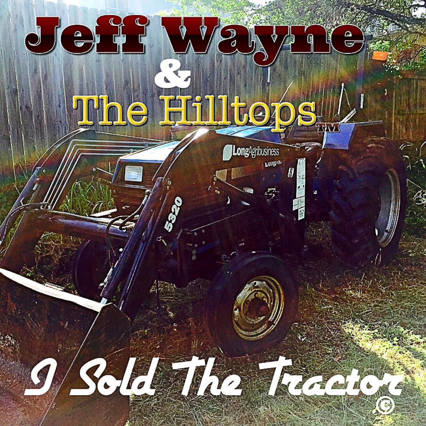Постер альбома I Sold the Tractor (feat. The Hilltops)