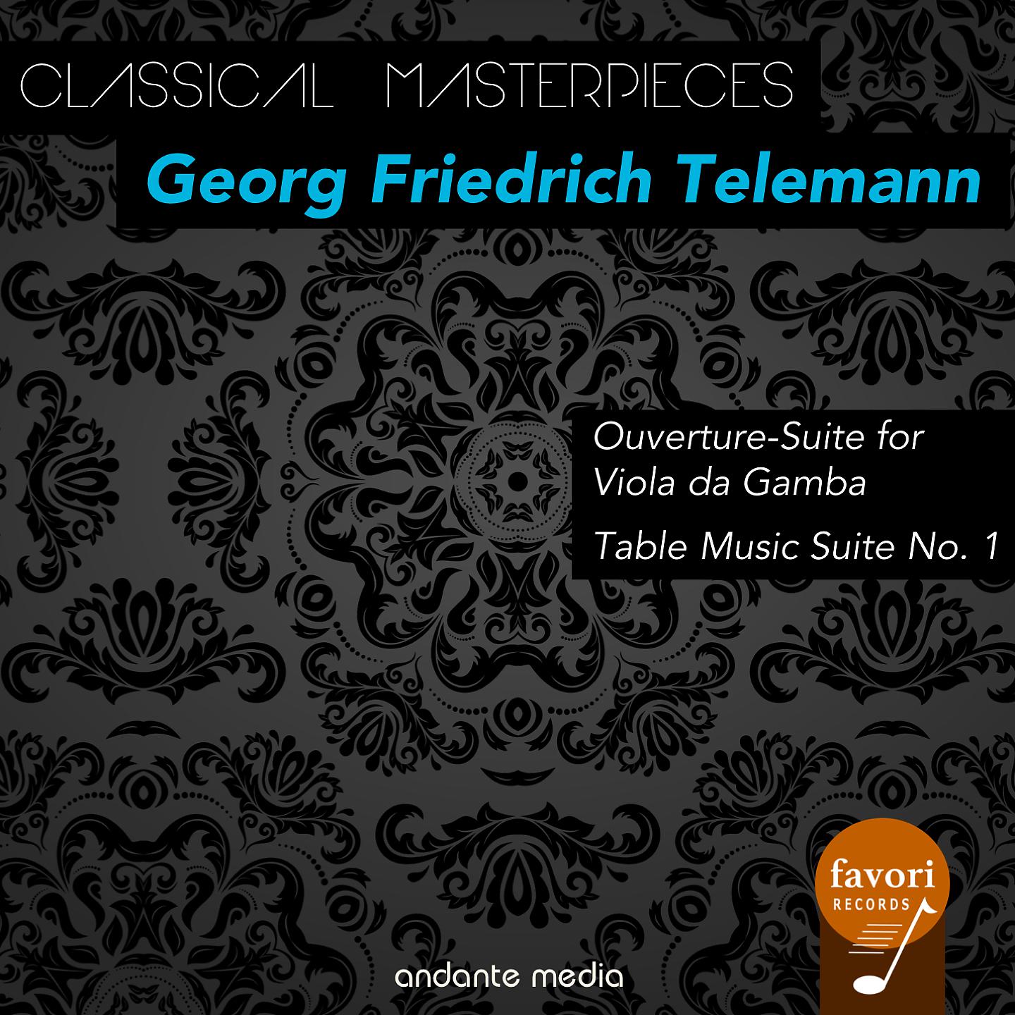 Постер альбома Classical Masterpieces - Georg Friedrich Telemann: Ouverture-Suite for Viola da Gamba & Table Music Suite No. 1