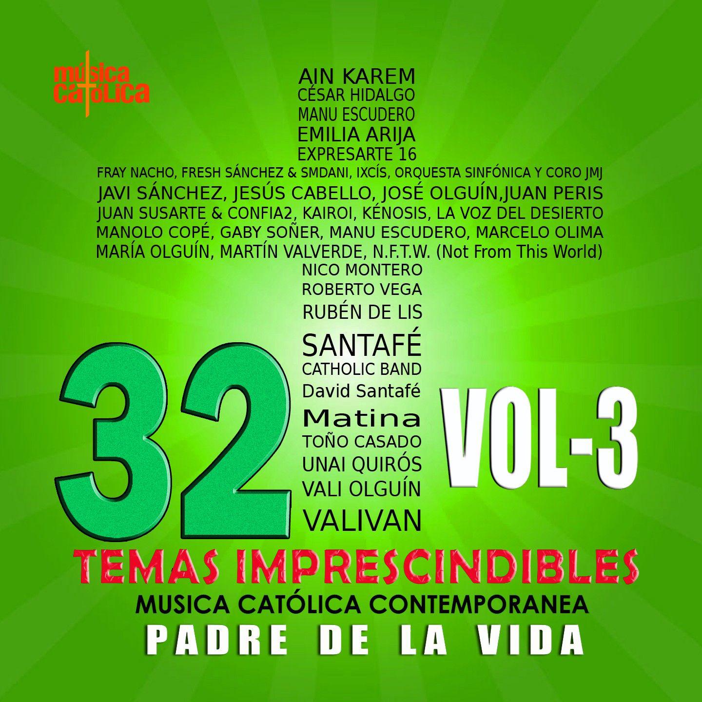 Постер альбома Padre de la Vida. 32 Temas Imprescindibles. Música Católica Contemporánea., Vol. 3