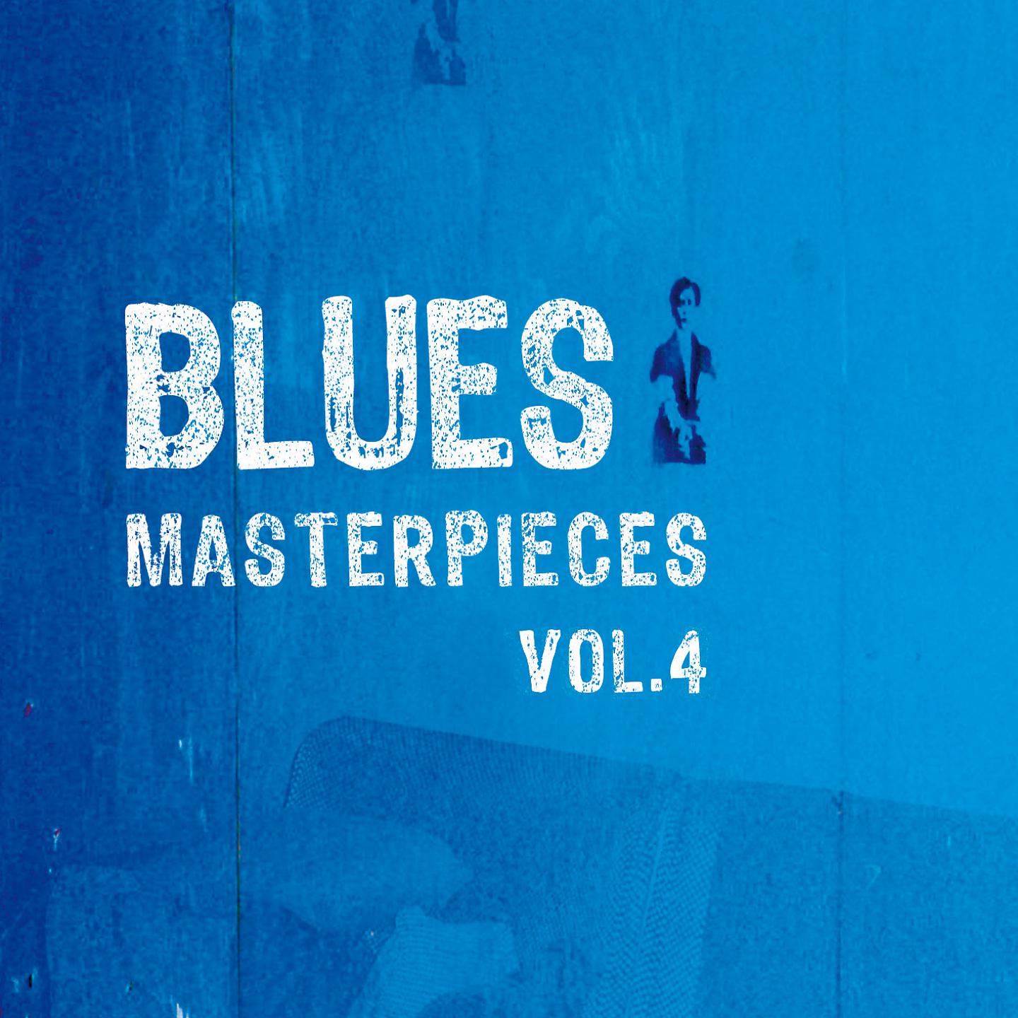 Постер альбома Blues Masterpieces, Vol. 4