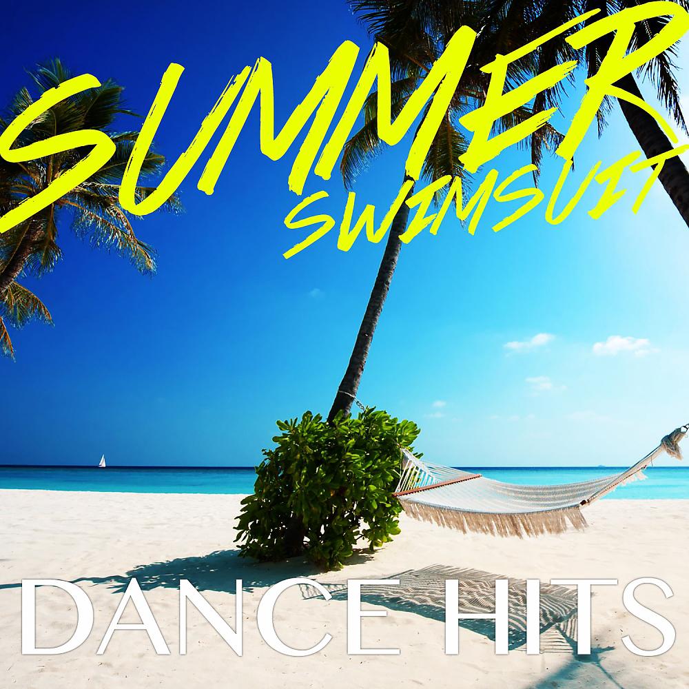 Постер альбома Summer Swimsuit Dance Hits