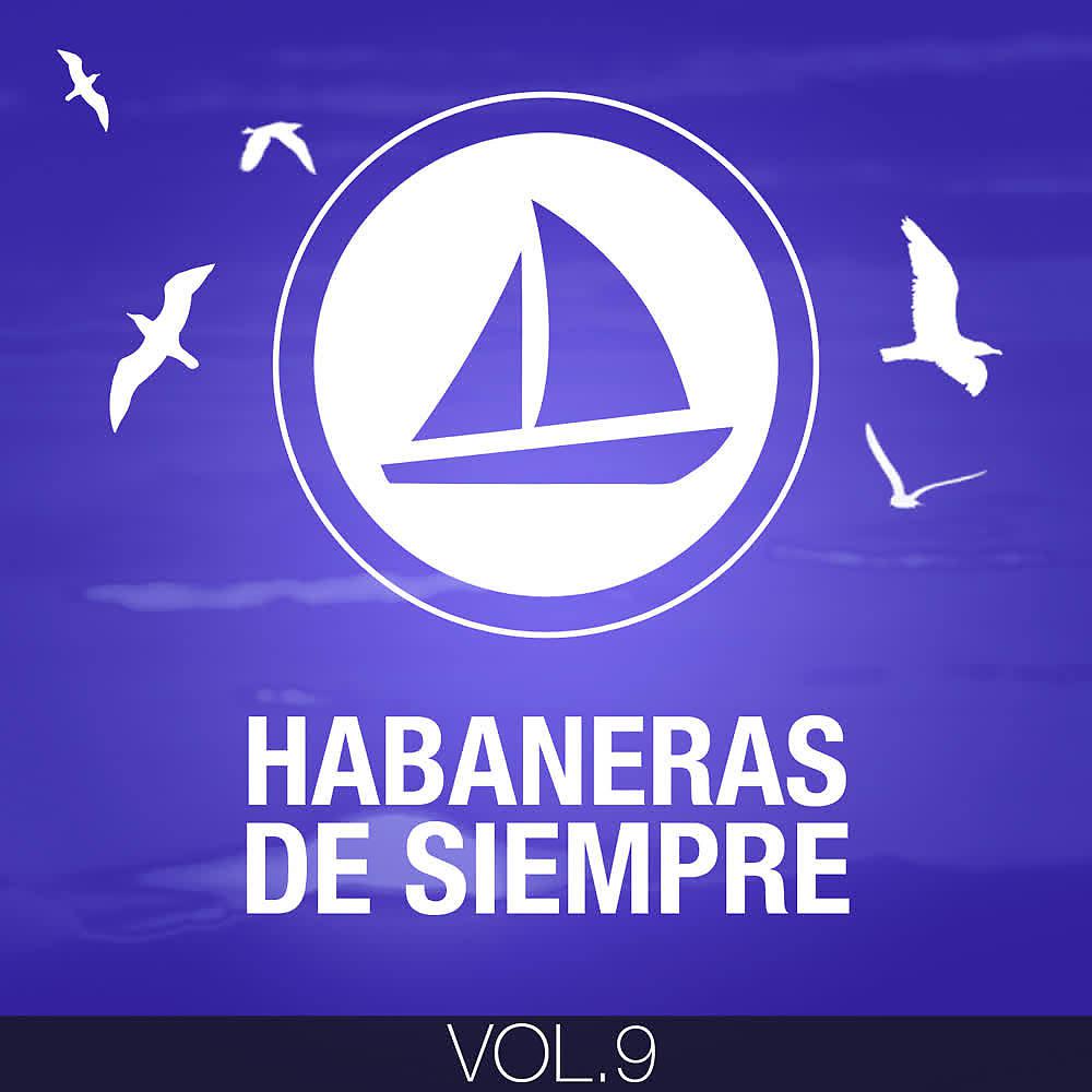 Постер альбома Habaneras de Siempre (Volumen 9)
