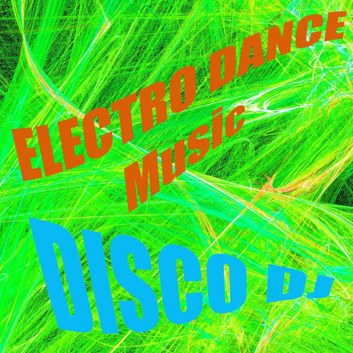 Постер альбома Electro Dance Music