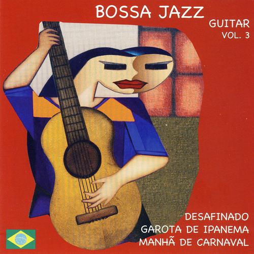 Постер альбома Bossa Jazz Guitar, Vol. 3